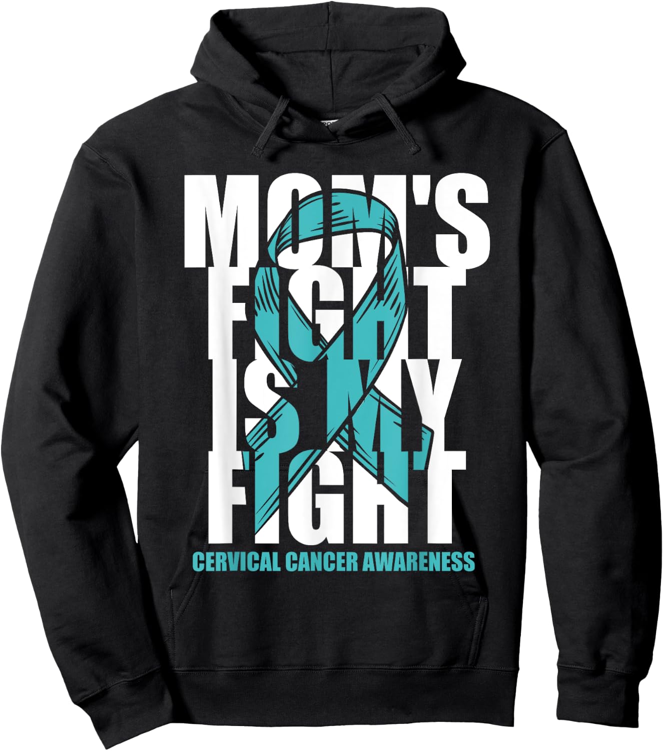 Cervical Cancer Awareness Month Teal Ribbon Mom's Fight Gift Hoodie - Hoodie | Black