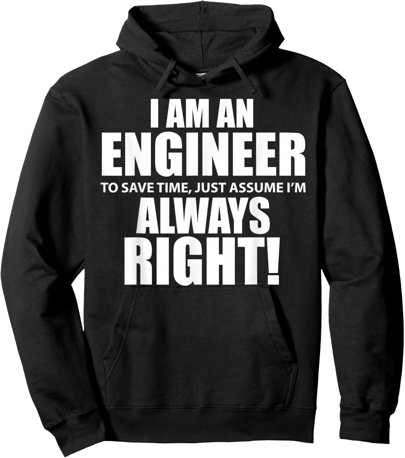 "I Am An Engineer Let's Assume I'm Always Right Funny Hoodie - Hoodie | Black