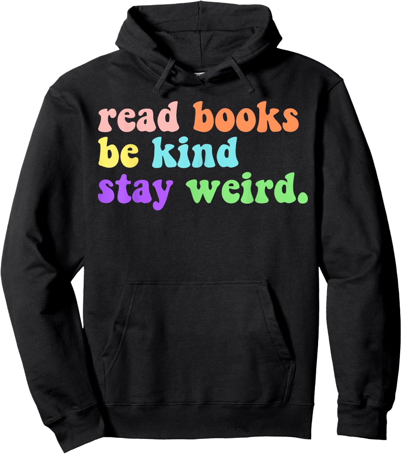Read Books Be Kind Stay Weird Funny Book Lover Groovy Hoodie - Hoodie | Black