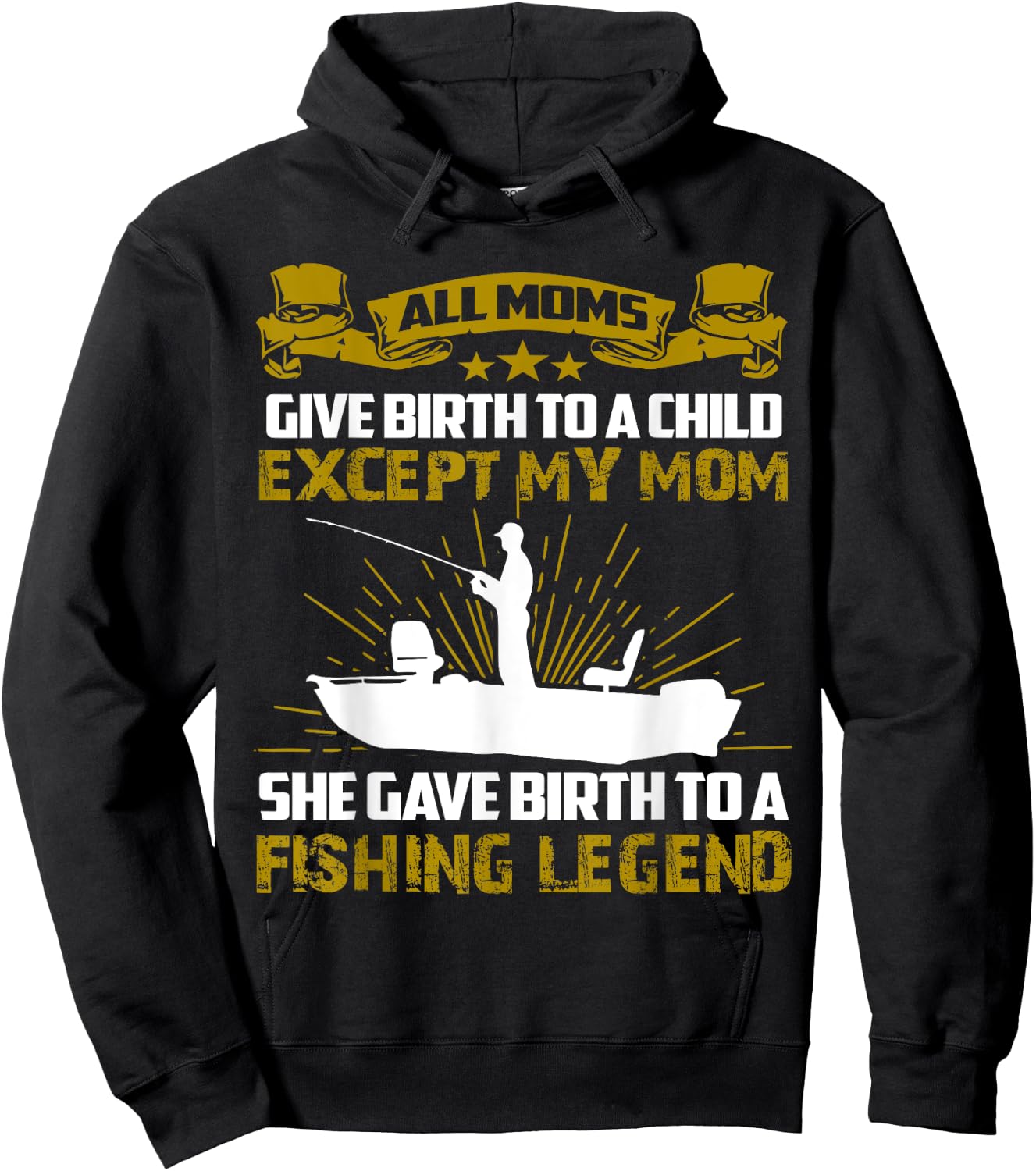 My Mom Gave Birth To A Fishing Legend Hoodie - Hoodie | Black