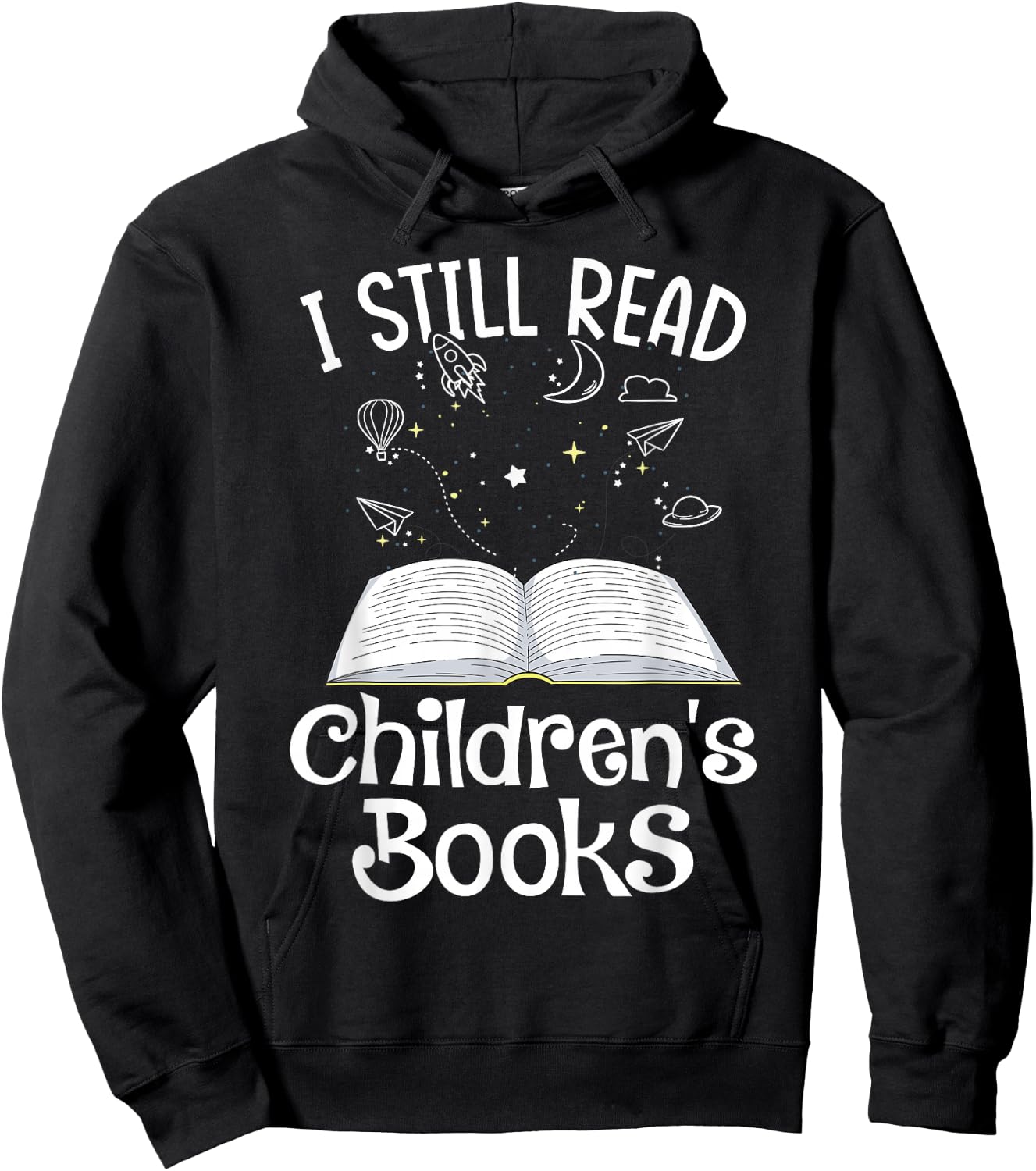 I Still Read Children's Books School Teacher Nerd Librarian Hoodie - Hoodie | Black