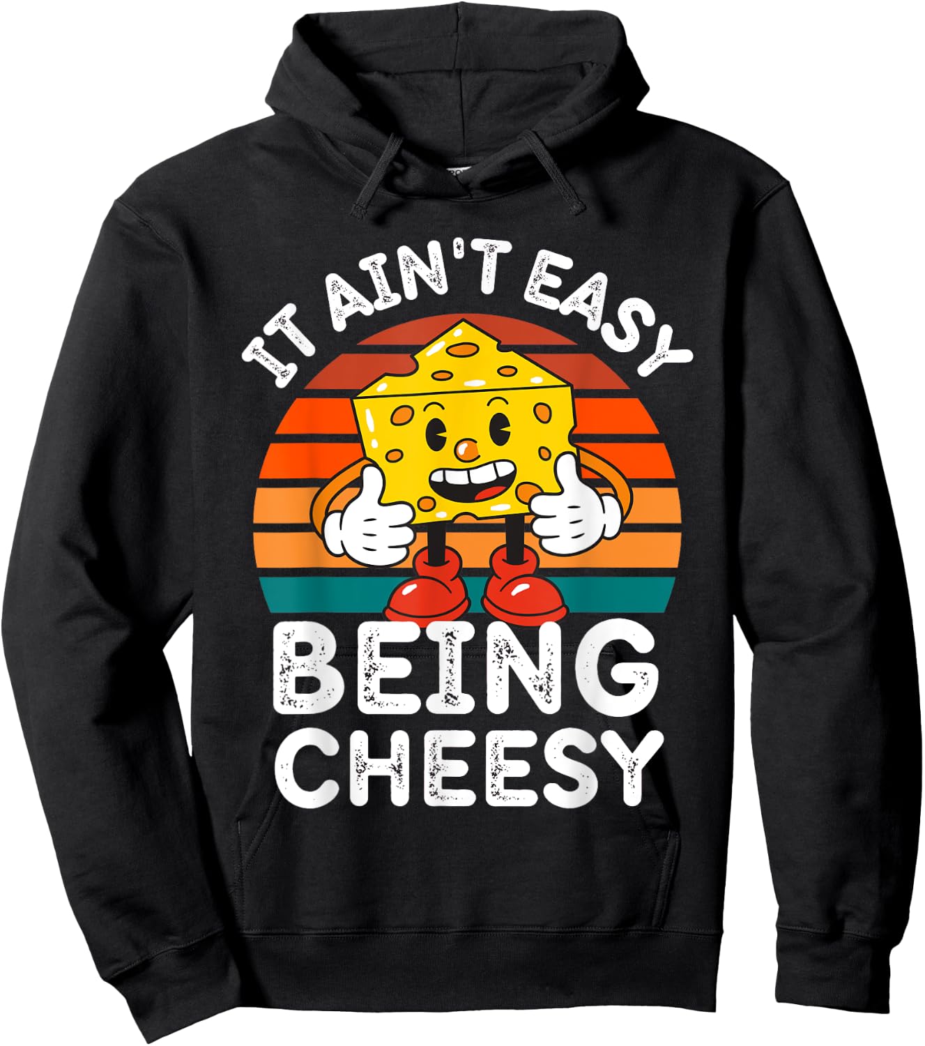 It Ain’t Easy Being Cheesy Cheesy Wisdom Hoodie - Hoodie | Black