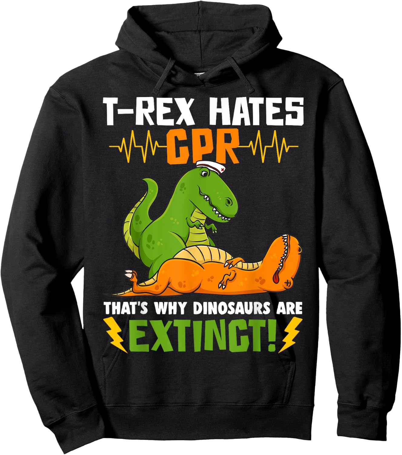 T-Rex Hates CPR That's Why Dinosaurs Are Extinct Funny Nurse Hoodie - Hoodie | Black