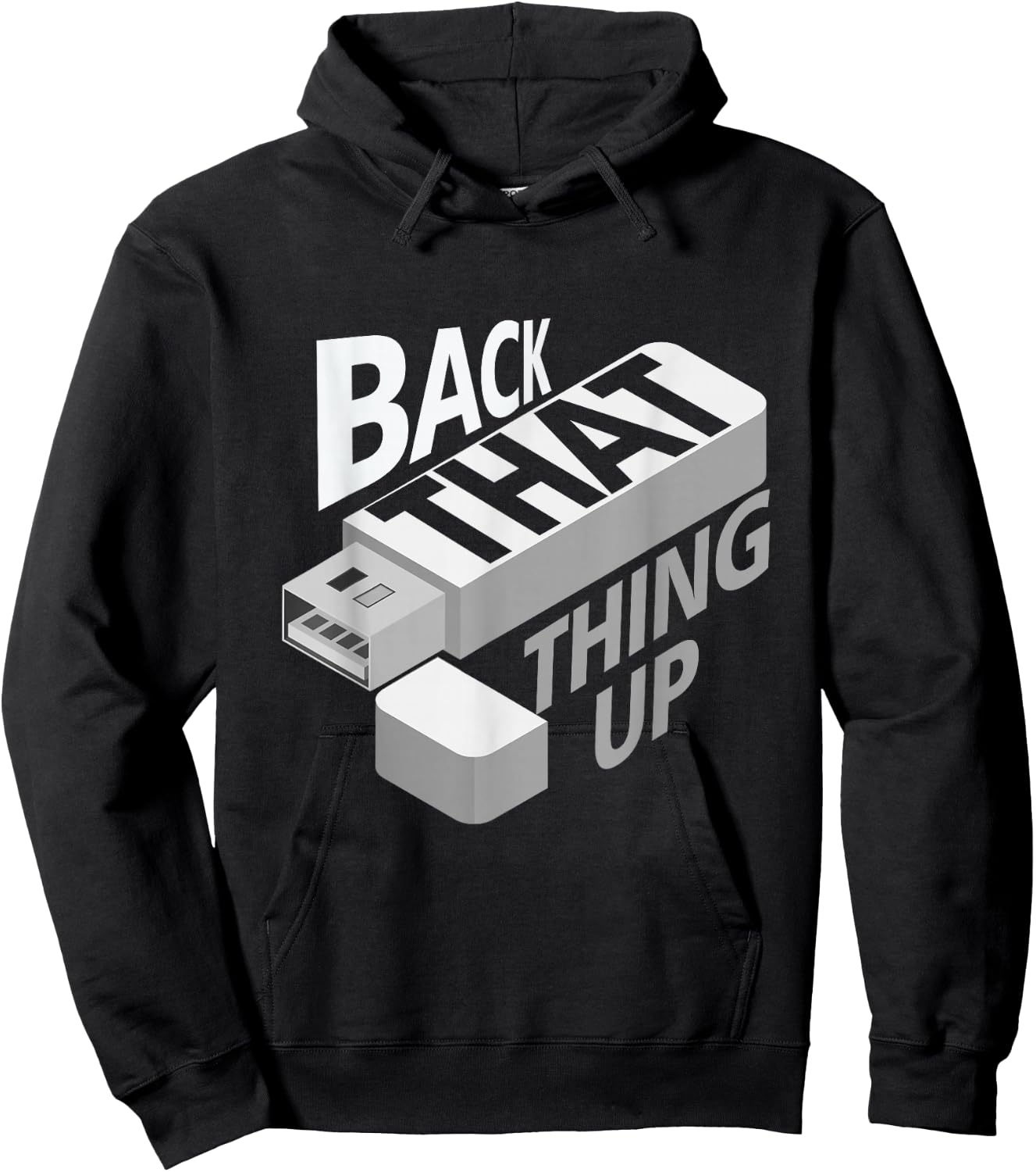 Funny Back That Thing Up Computer Nerd Data USB Technology Hoodie - Hoodie | Black