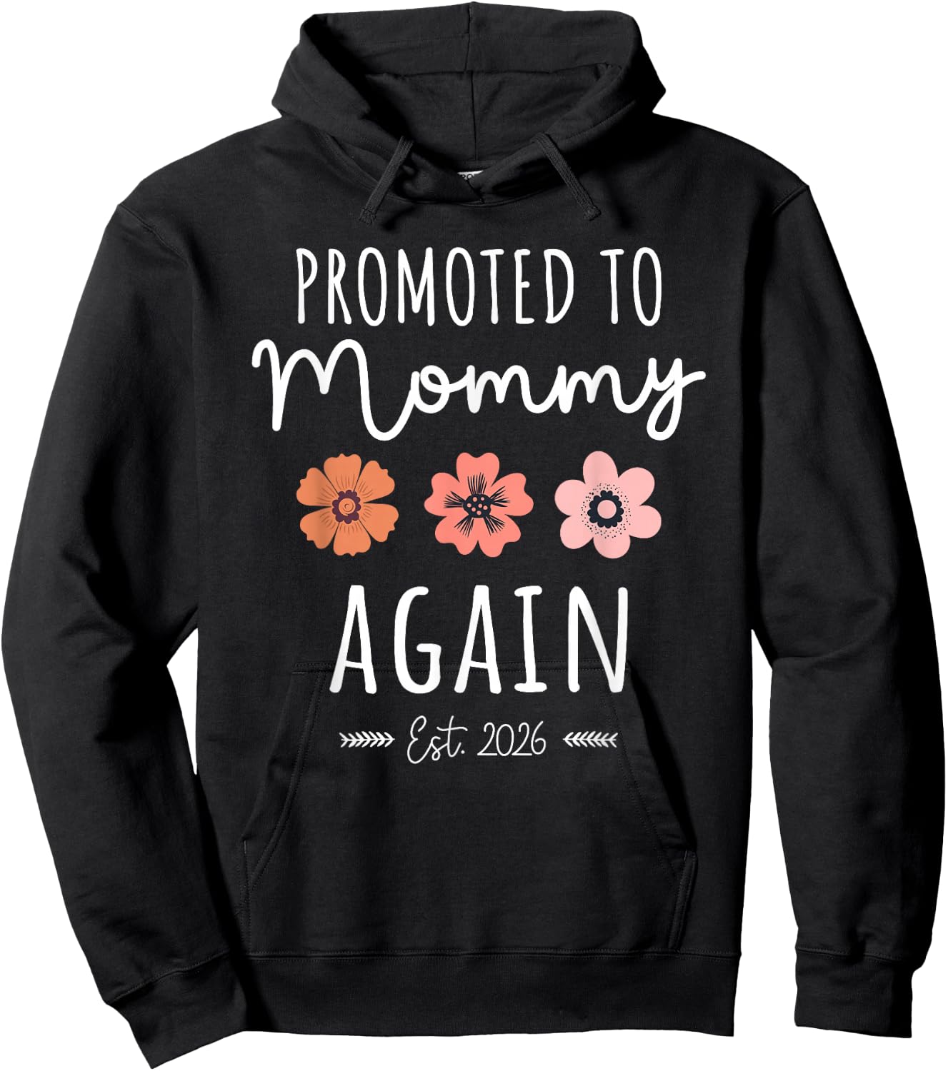 Promoted to Mommy Again 2026 Funny 2nd Baby Announcement Mom Hoodie - Hoodie | Black