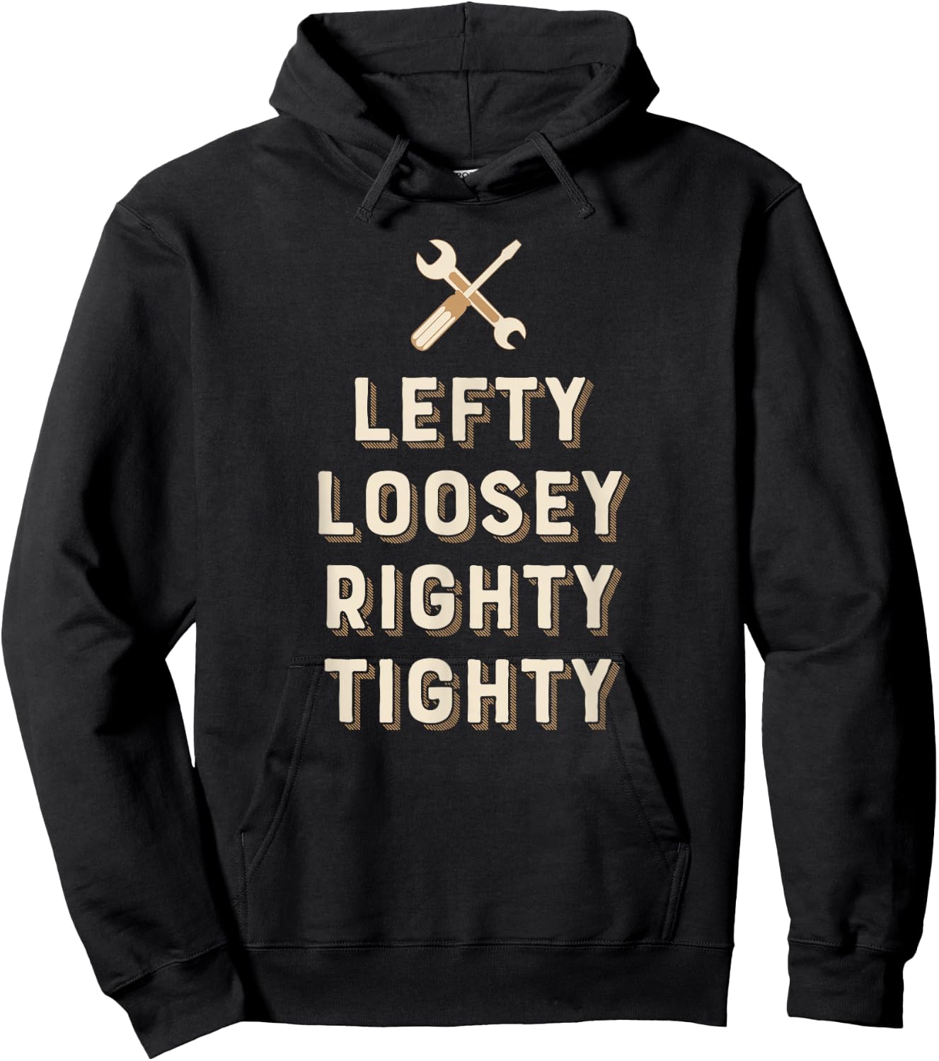 Lefty Loosey Righty Tighty Funny for Mechanics Hoodie - Hoodie | Black