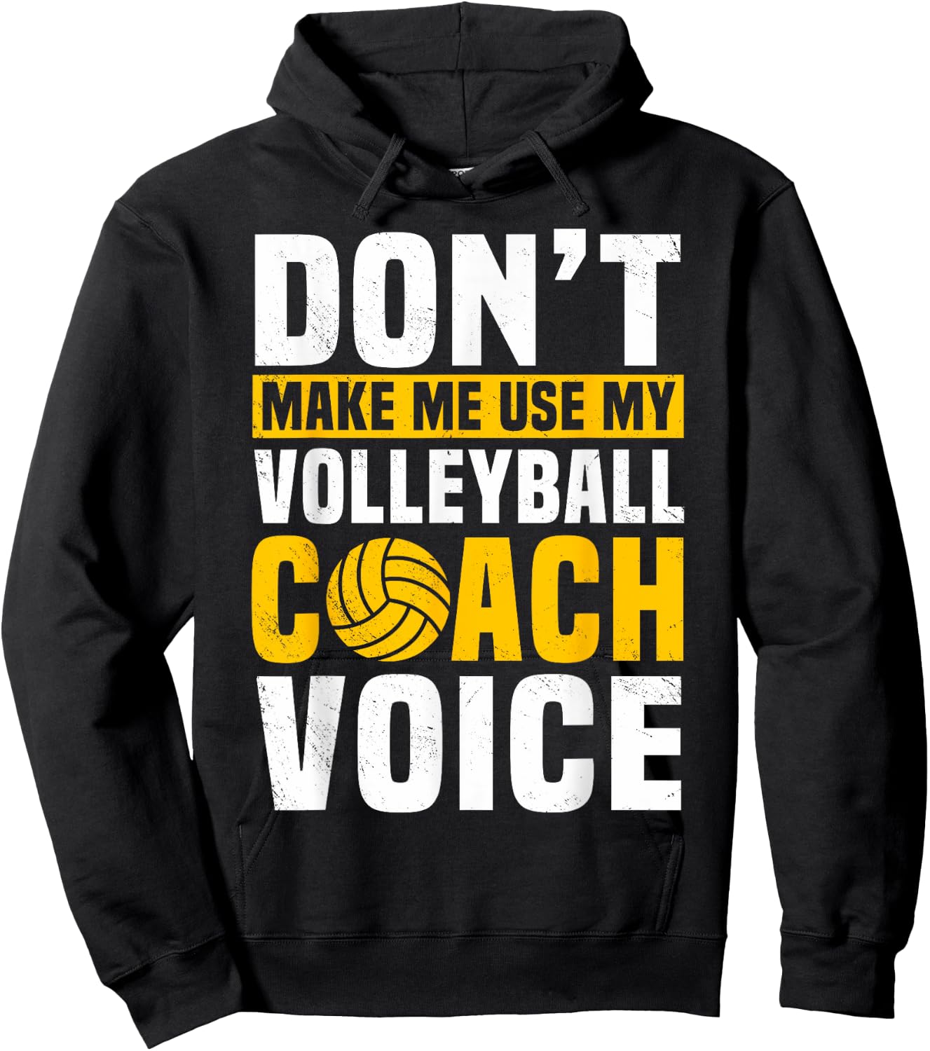 Don't Make Me Use My Volleyball Coach Voice Sports Teacher Hoodie - Hoodie | Black