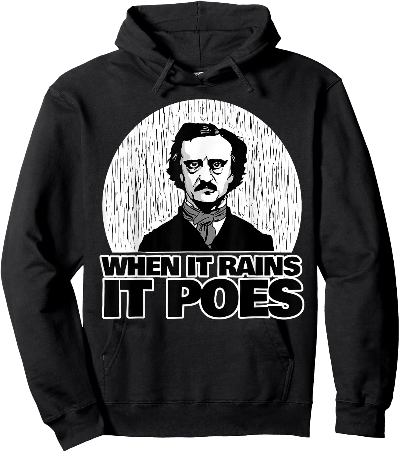 Edgar Allan Poe Funny When it Rains it Poes Hoodie - Hoodie | Black