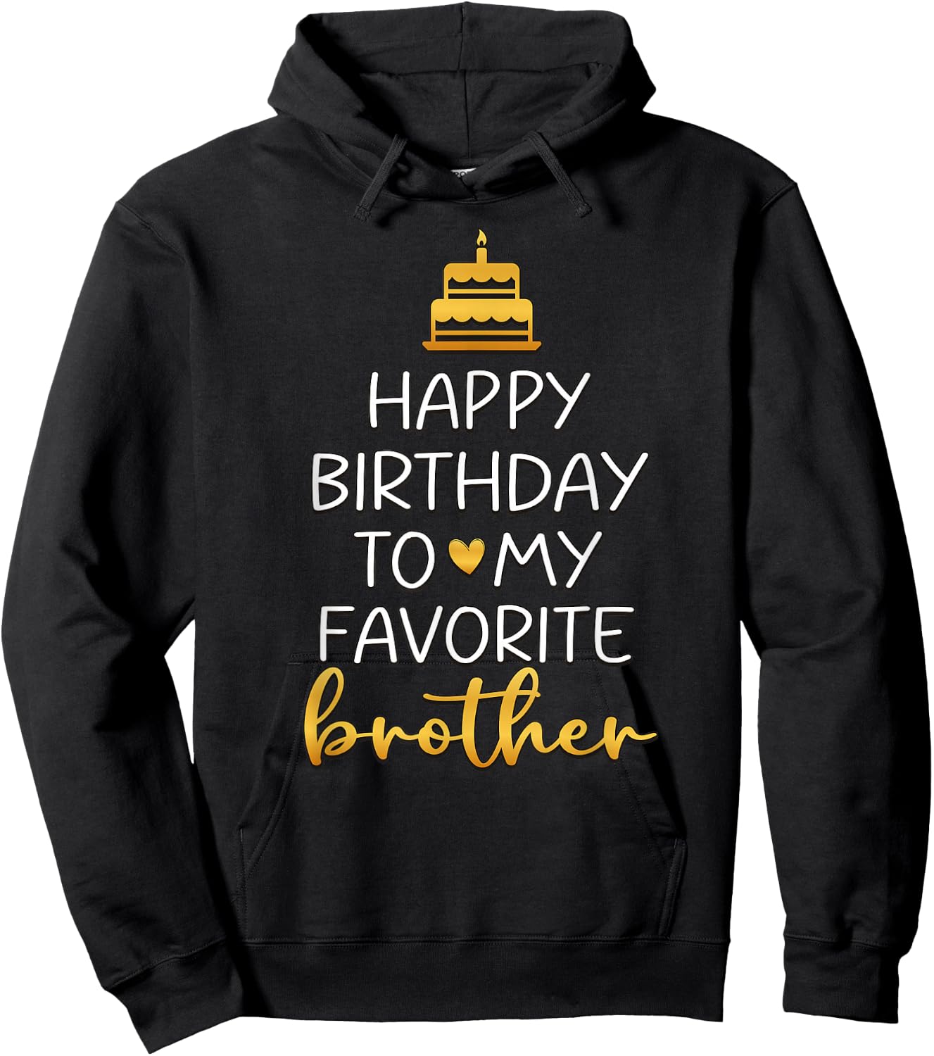 Happy Birthday To My Favorite Brother Bday Party Hoodie - Hoodie | Black