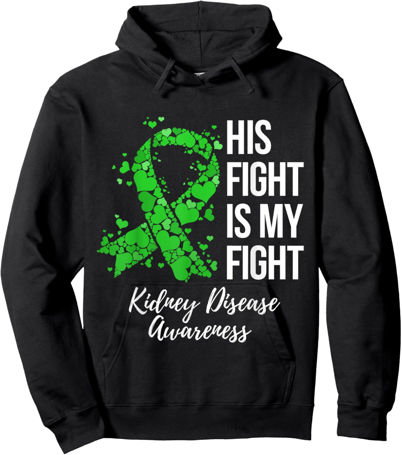 His Fight Is My Fight Kidney Disease Awareness Hoodie - Hoodie | Black