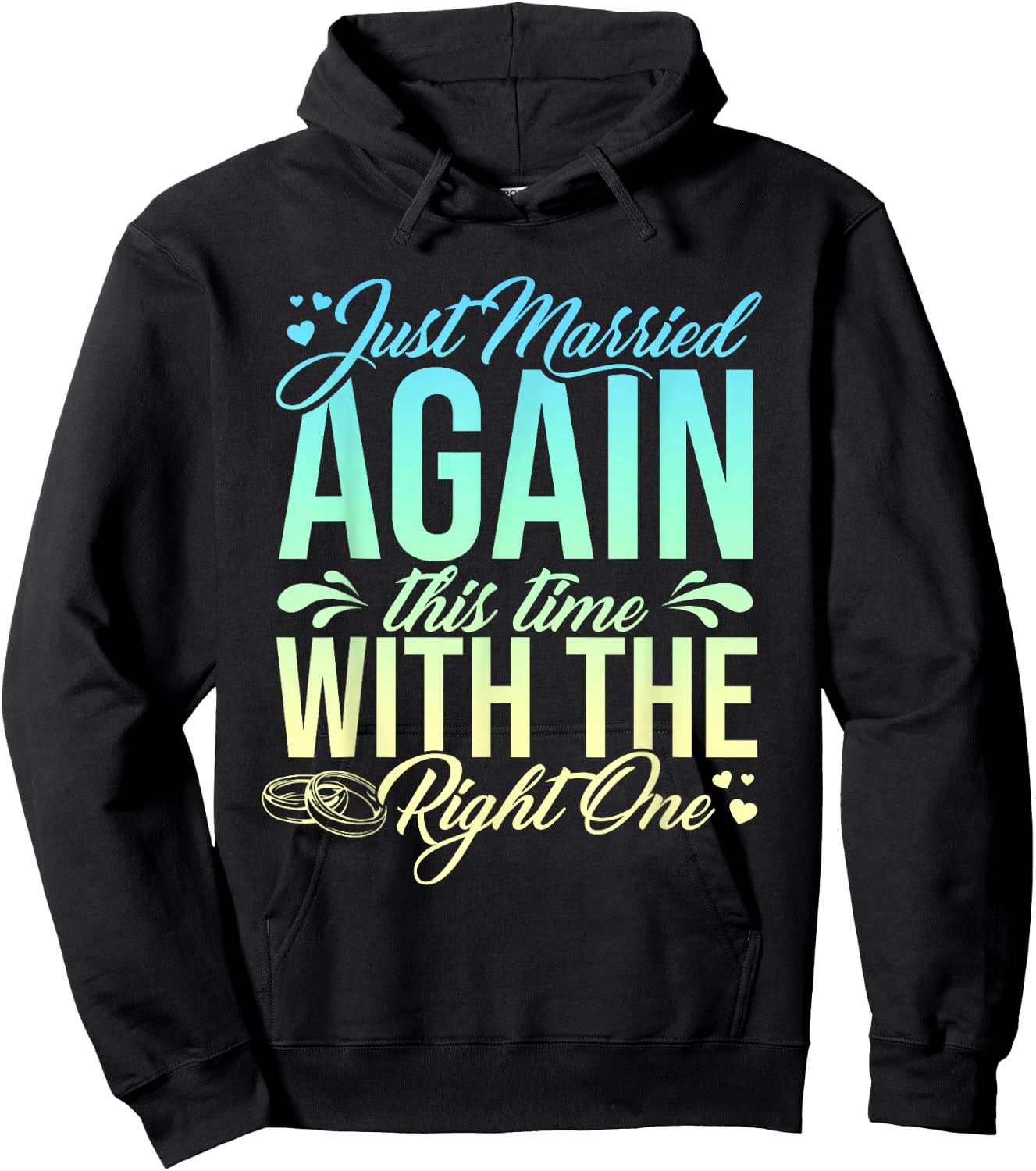 Funny Just Married Again This Time With The Right One Hoodie - Hoodie | Black