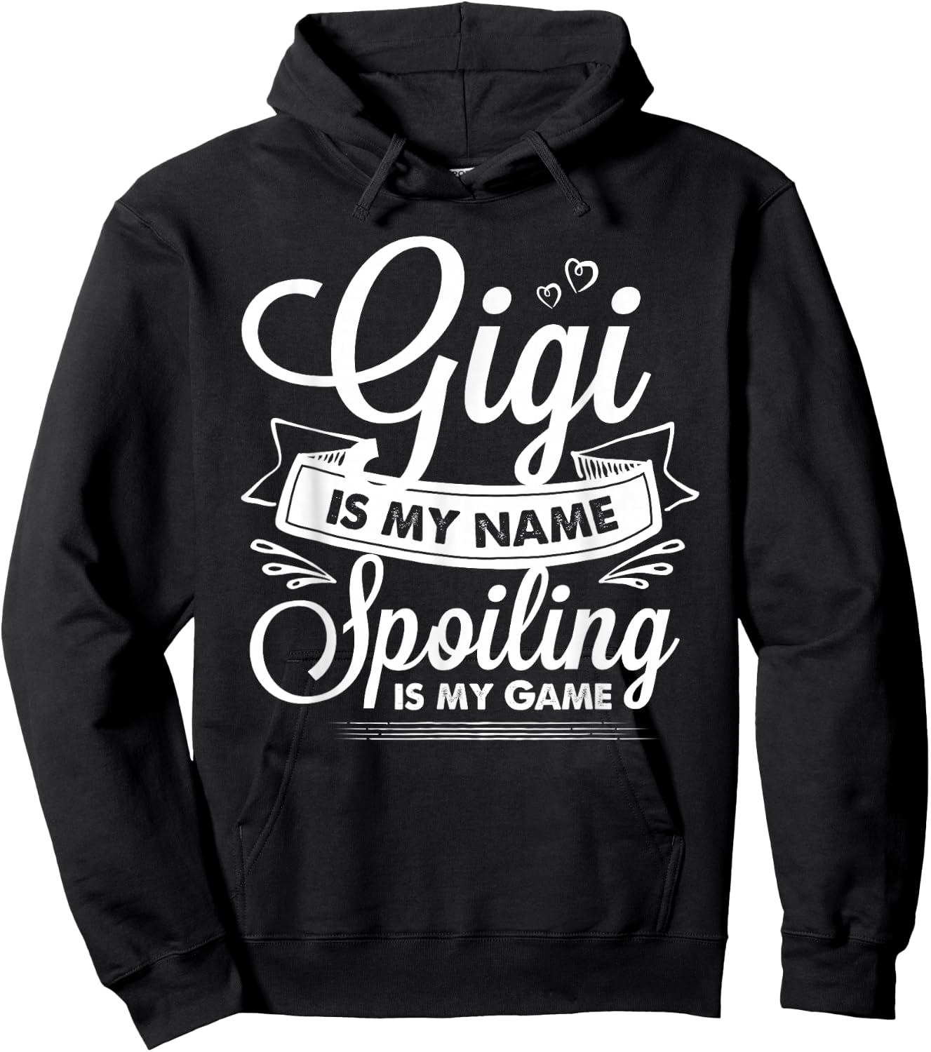 Gigi is My Name Spoiling is My Game Grandma Hoodie - Hoodie | Black