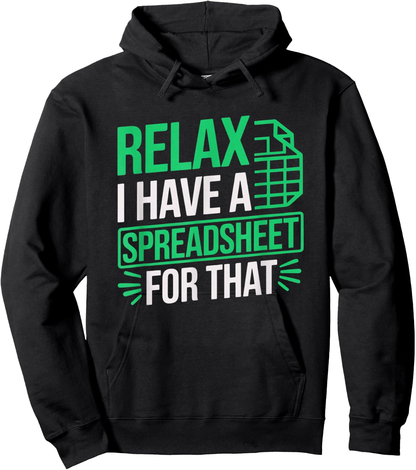 Relax I Have Spreadsheet For That Data scientist Accountant Hoodie - Hoodie | Black