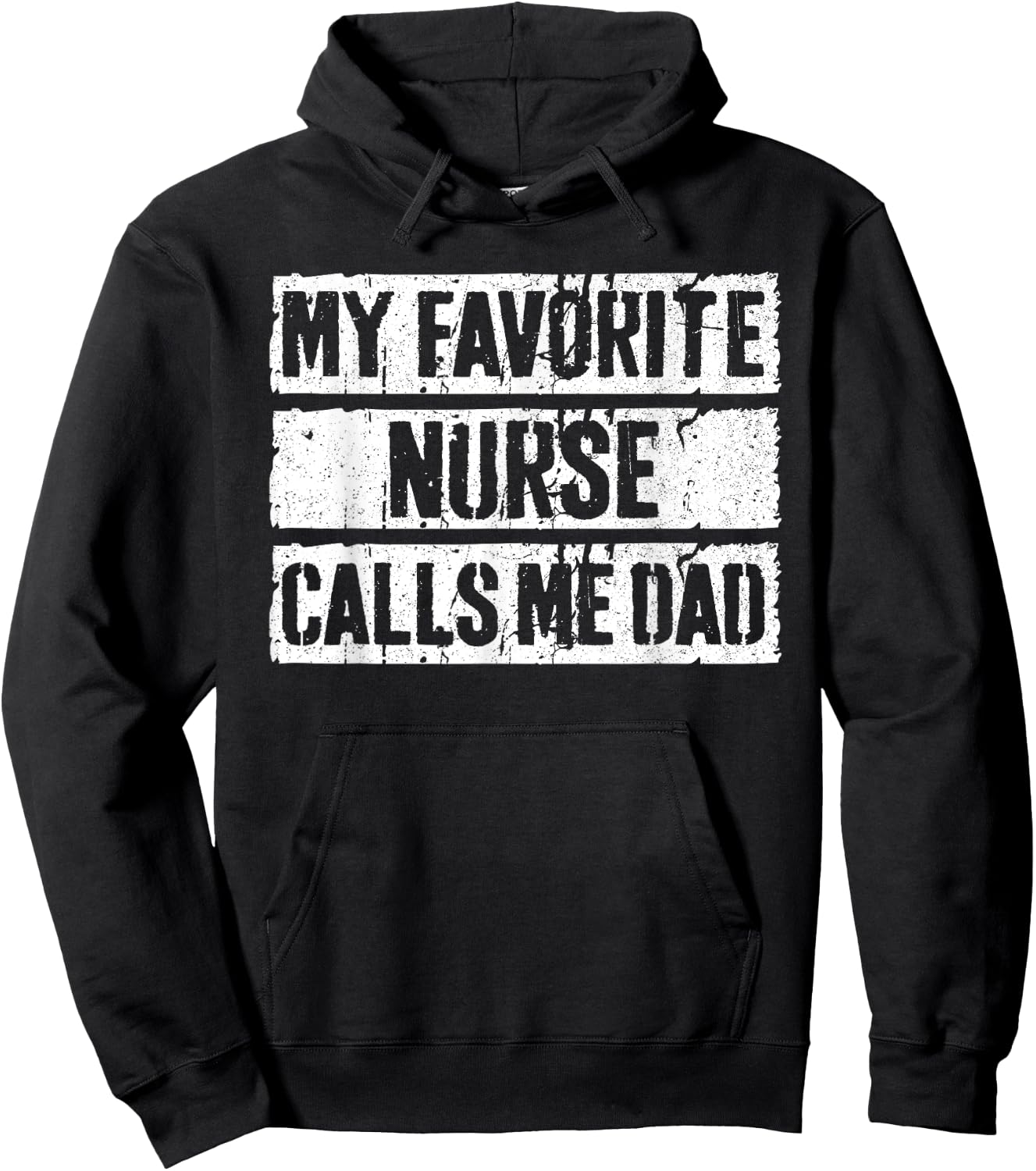 My Favorite Nurse Calls Me Dad Shirt Men Daddy Fathers Day Hoodie - Hoodie | Black