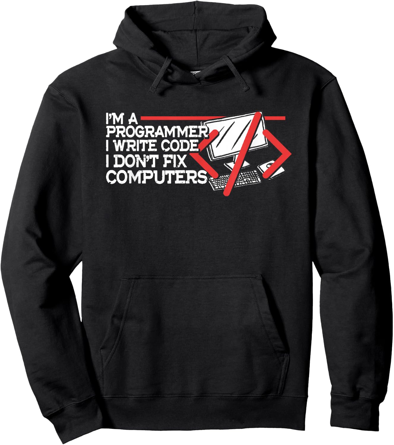 I'm Programmer Write Code Don't Fix Computers | Programming Hoodie - Hoodie | Black