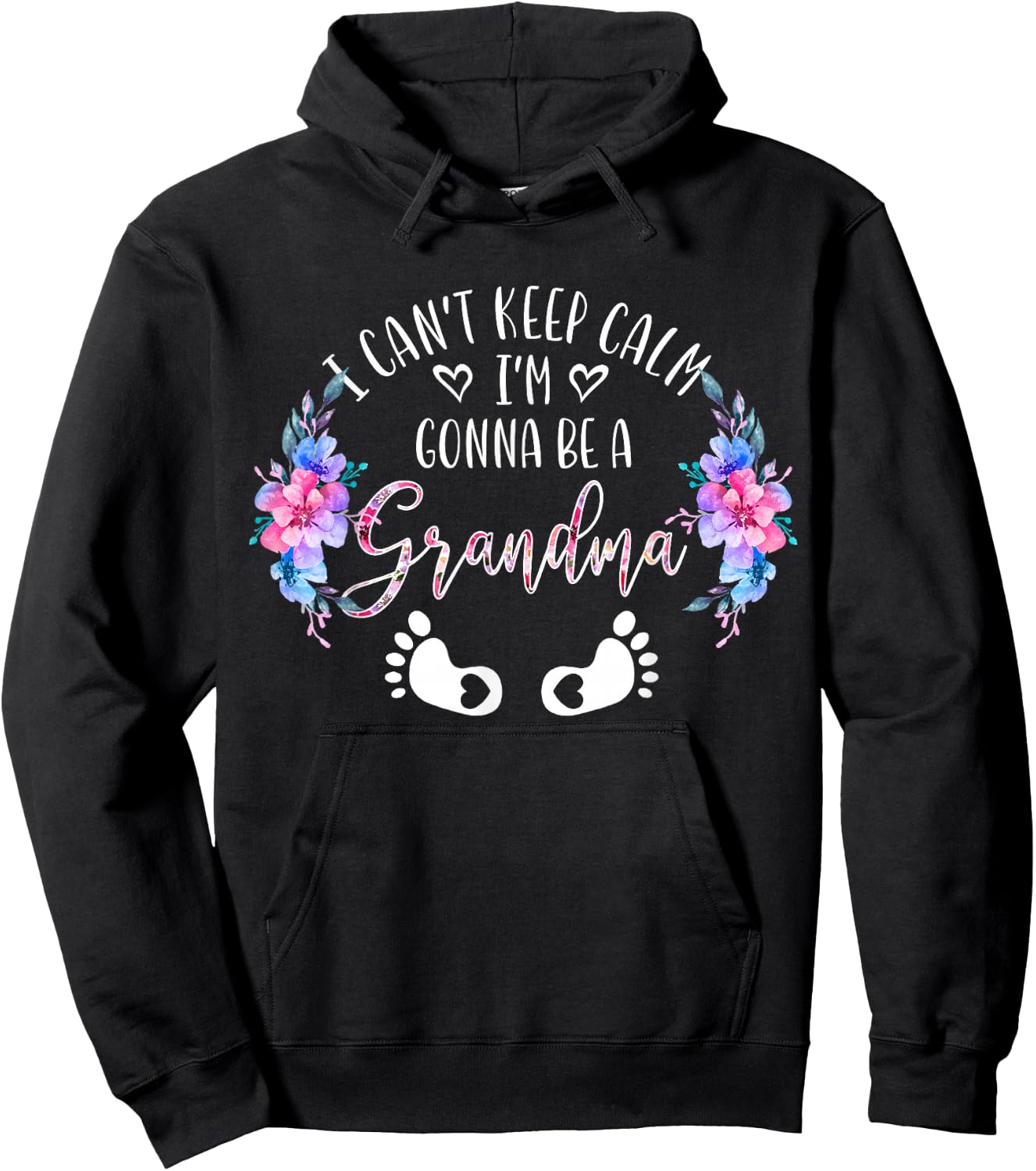 I Can't Keep Calm I'm Gonna Be a Grandma Hoodie - Hoodie | Black