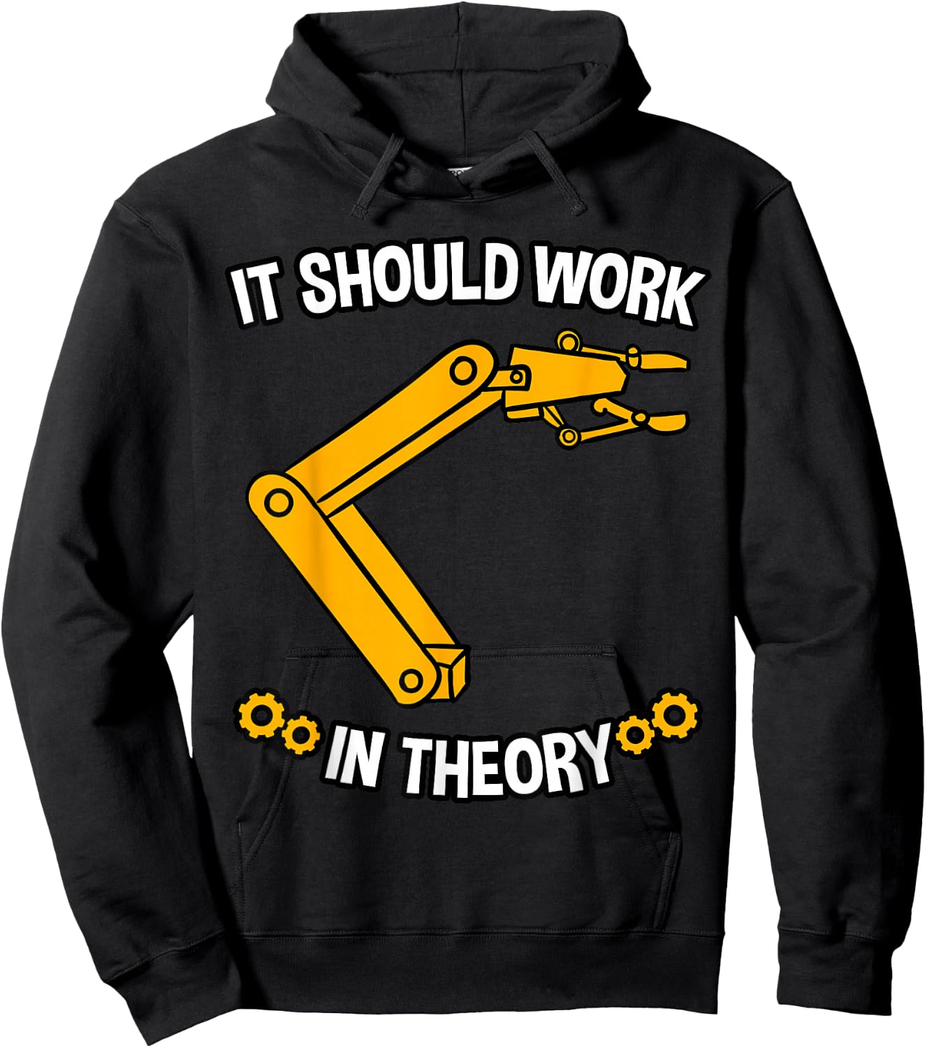 It Should Work In Theory Robotics Engineer Robot Gift Hoodie - Hoodie | Black