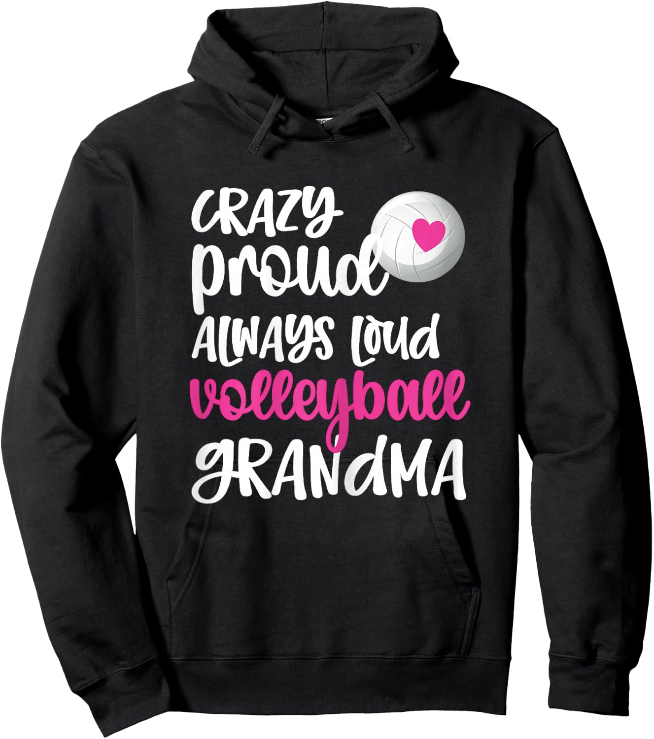 Crazy Proud Always Loud Volleyball Grandma Volleyball Player Hoodie - Hoodie | Black