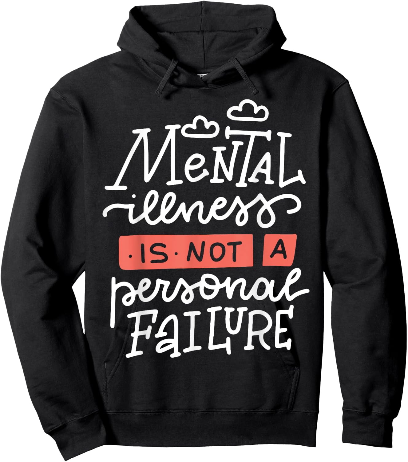 Mental Illness Is Not A Personal Failure Hoodie - Hoodie | Black