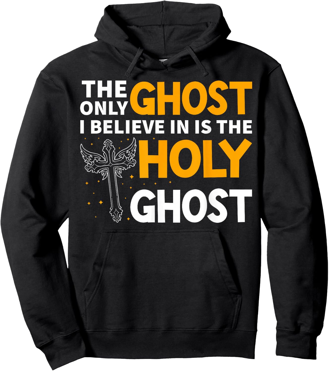 The Only Ghost I Believe In Is The Holy Ghost Christian Hoodie - Hoodie | Black