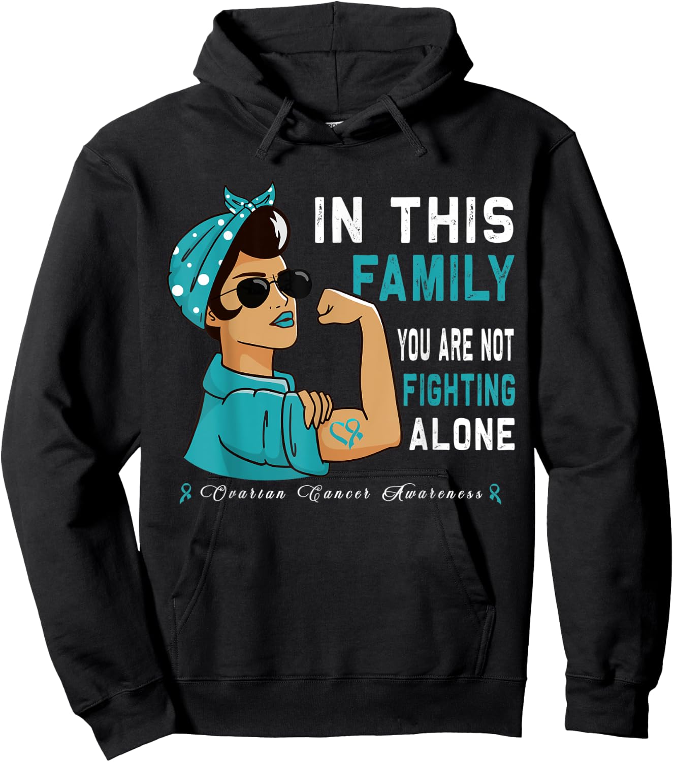 "In this Family you are not Fighting alone" Ovarian Cancer Hoodie - Hoodie | Black