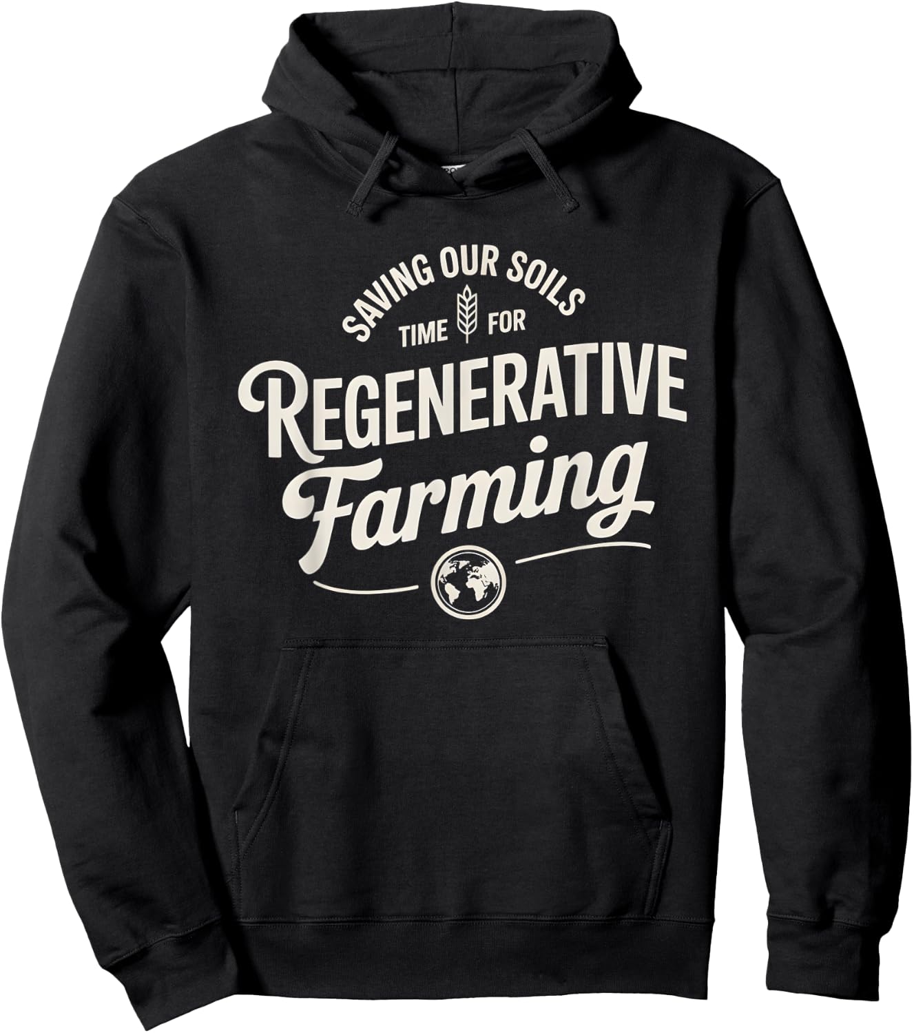 Saving Our Soils Time For Regenerative Farming Hoodie - Hoodie | Black
