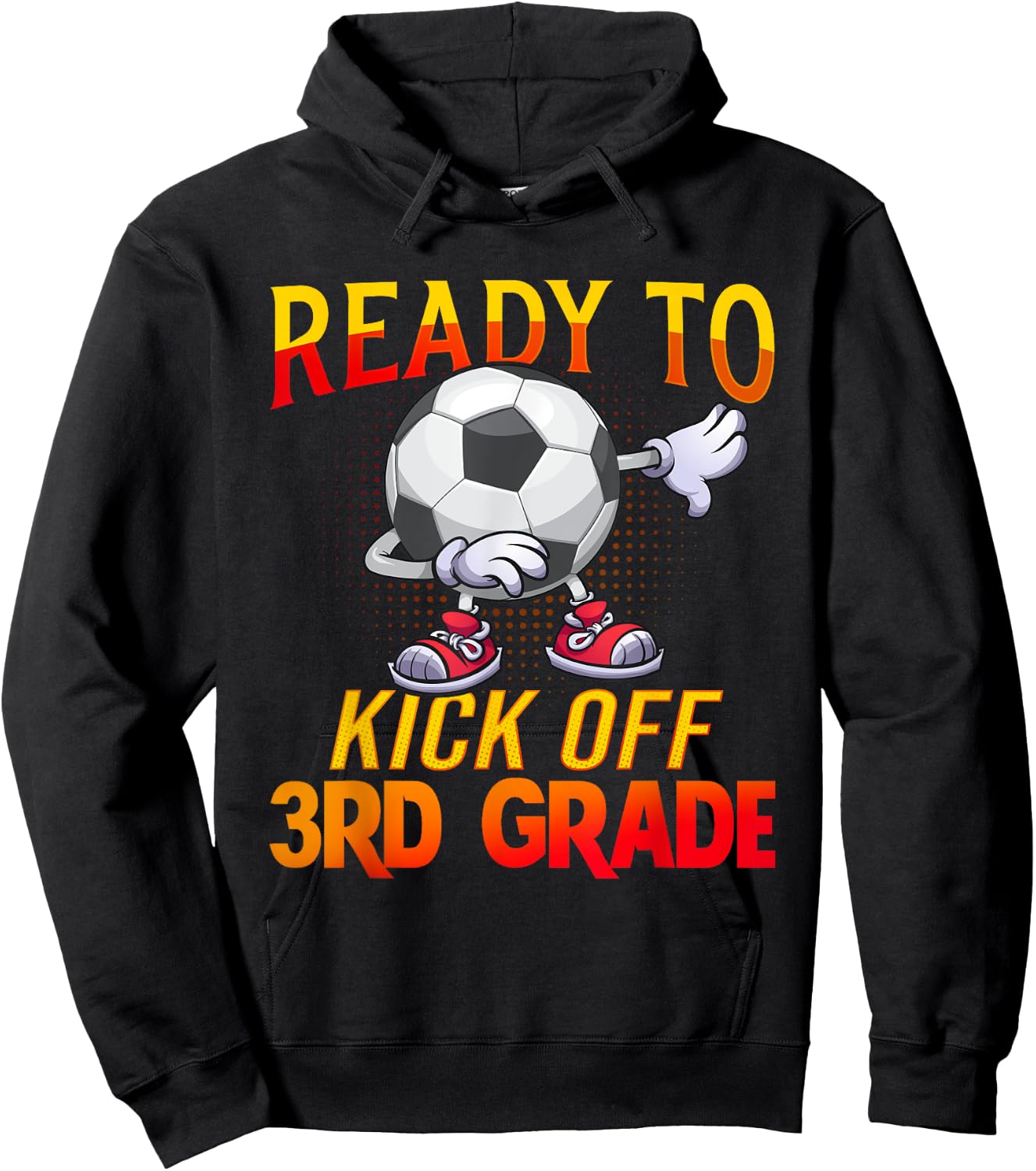 Ready To Kick Of 3rd Grade Student Teacher Soccer Lover Hoodie - Hoodie | Black