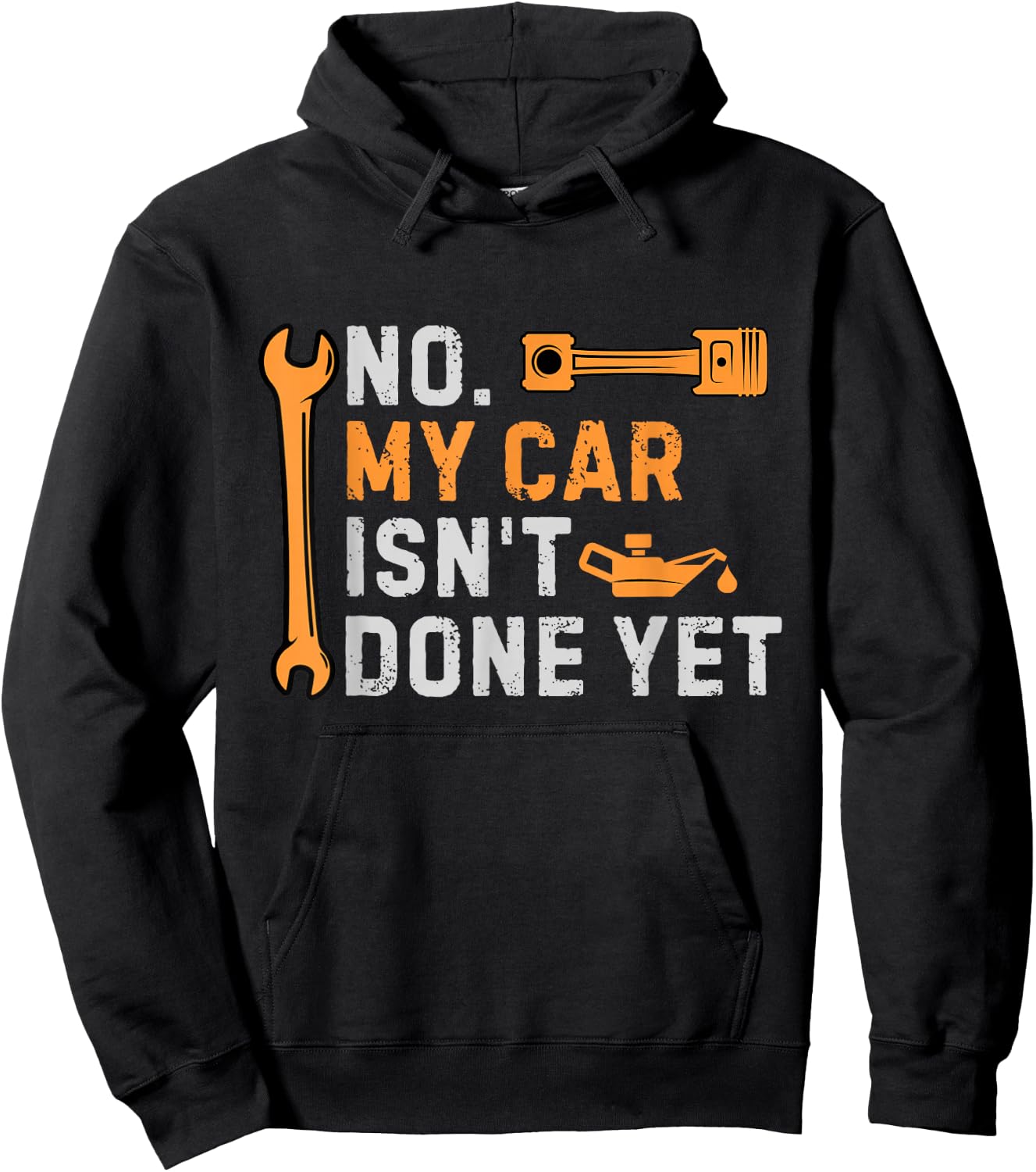 No My Car Isn't Done Yet Funny Sarcastic Car Mechanic Garage Hoodie - Hoodie | Black