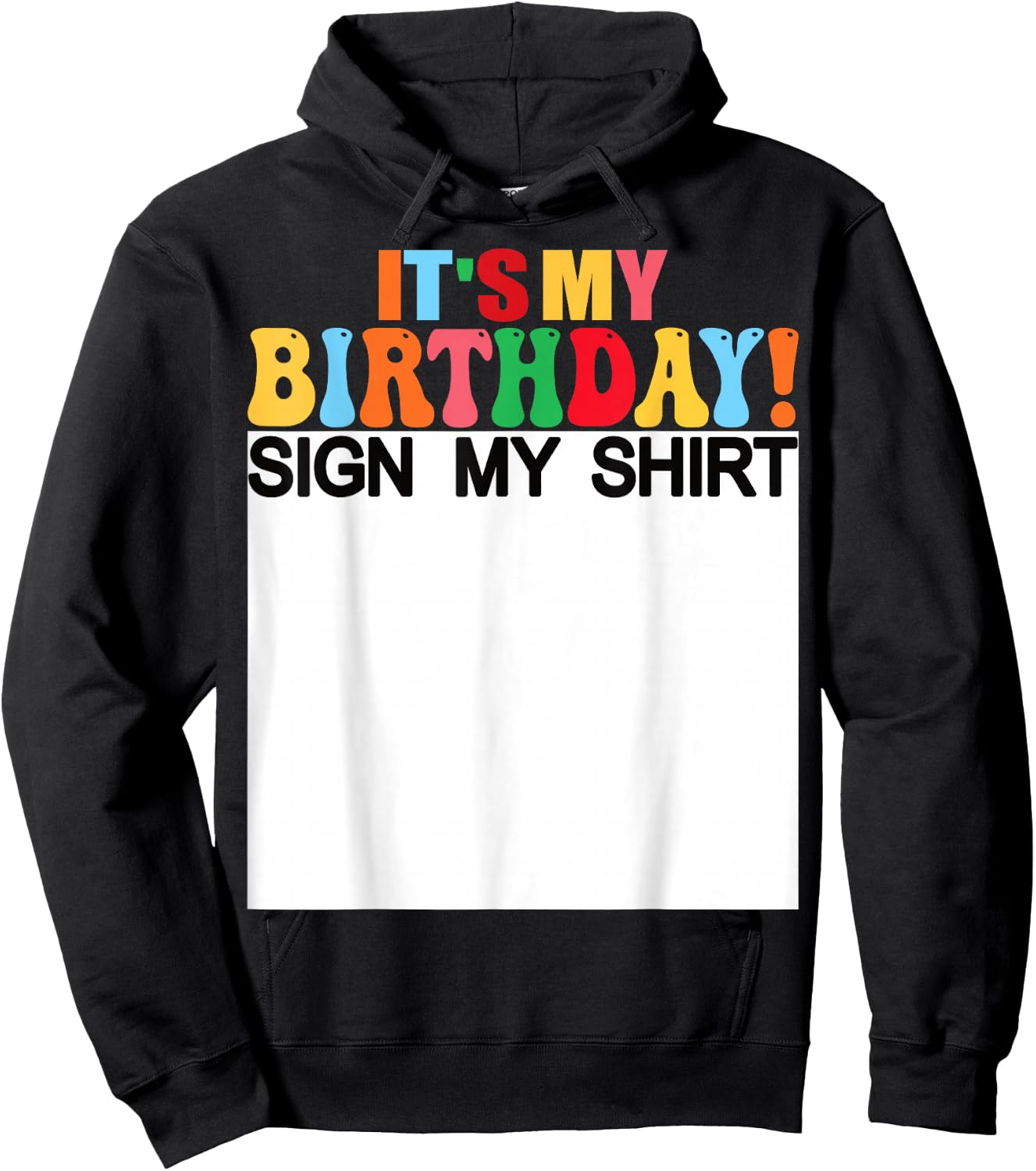It's My Birthday Sign My Shirt Funny Birthday Kids Women Hoodie - Hoodie | Black