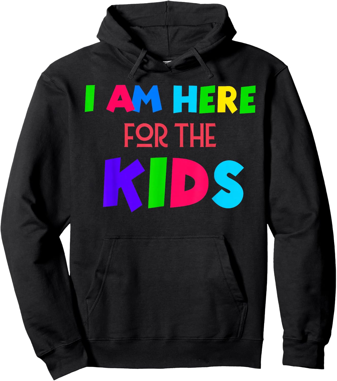 I Am Here for the Kids Hoodie - Hoodie | Black
