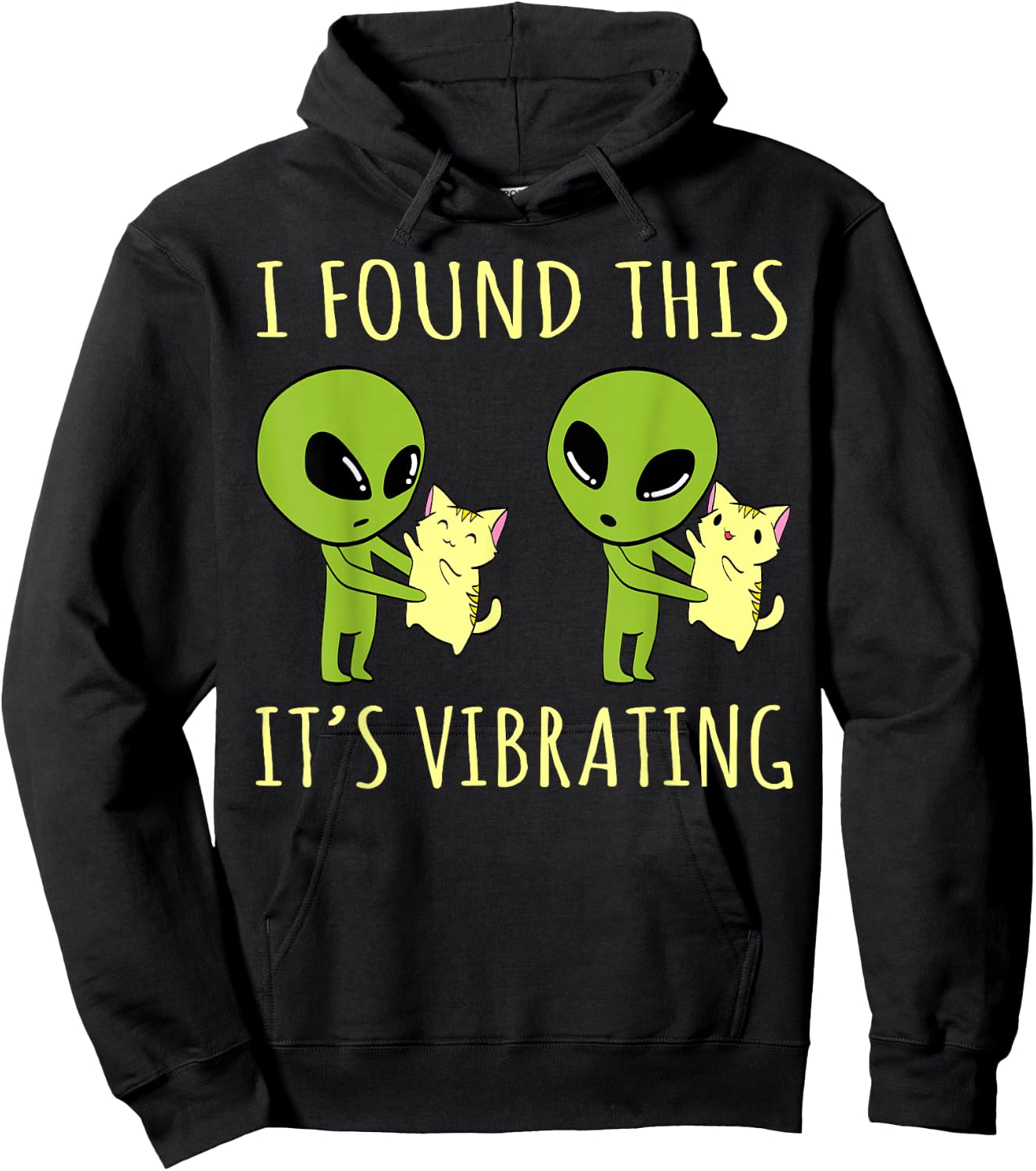 I Found This Its Vibrating Funny Alien cat Hoodie - Hoodie | Black