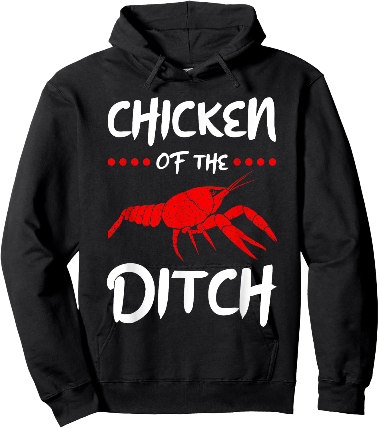 Chicken Of The Ditch Pescatarian Freshwater Crab Crawfish Hoodie - Hoodie | Black
