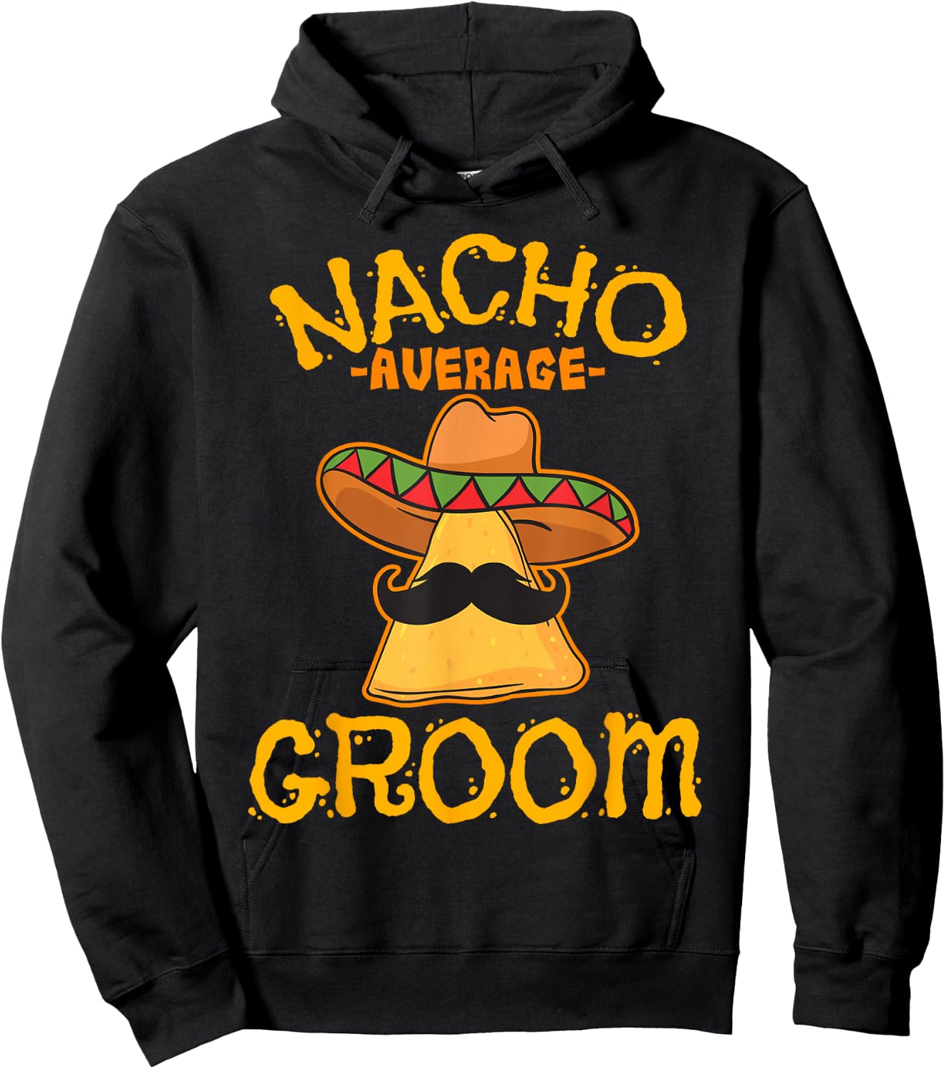 Nacho Average Groom Mexican Plate Husband Cinco De Mayo Hoodie - Hoodie | Black