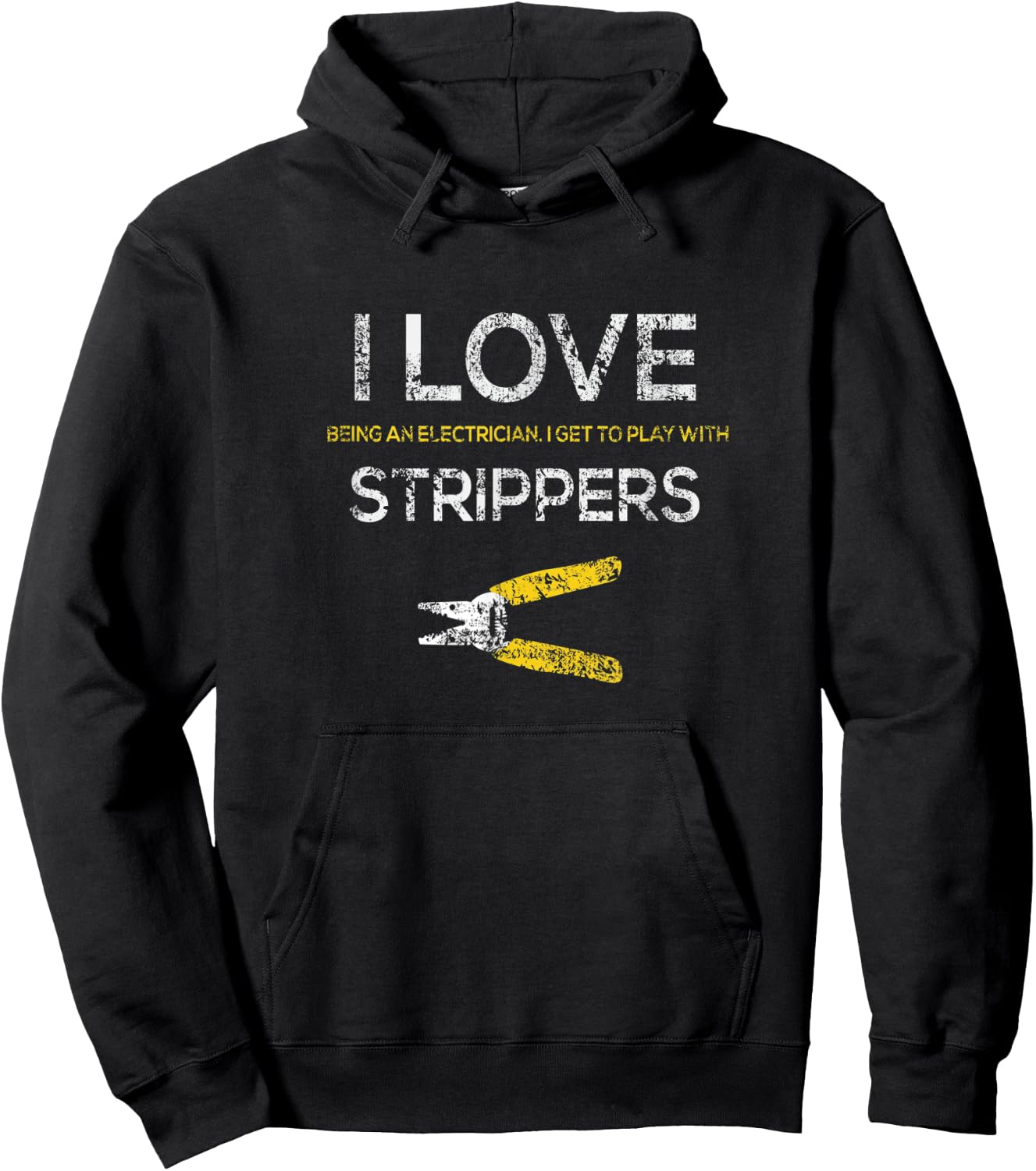 Funny Distressed Electrician I Love Strippers wire stripper Hoodie - Hoodie | Black