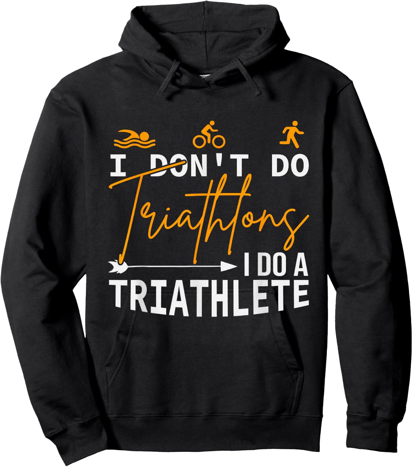 I Don't Do Triathlons I Do A Triathlete, Funny Triathlon Hoodie - Hoodie | Black