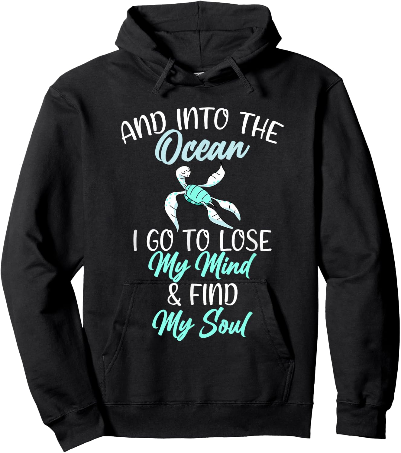 In the Ocean i lose my mind and find my Soul Sea Lover Hoodie - Hoodie | Black