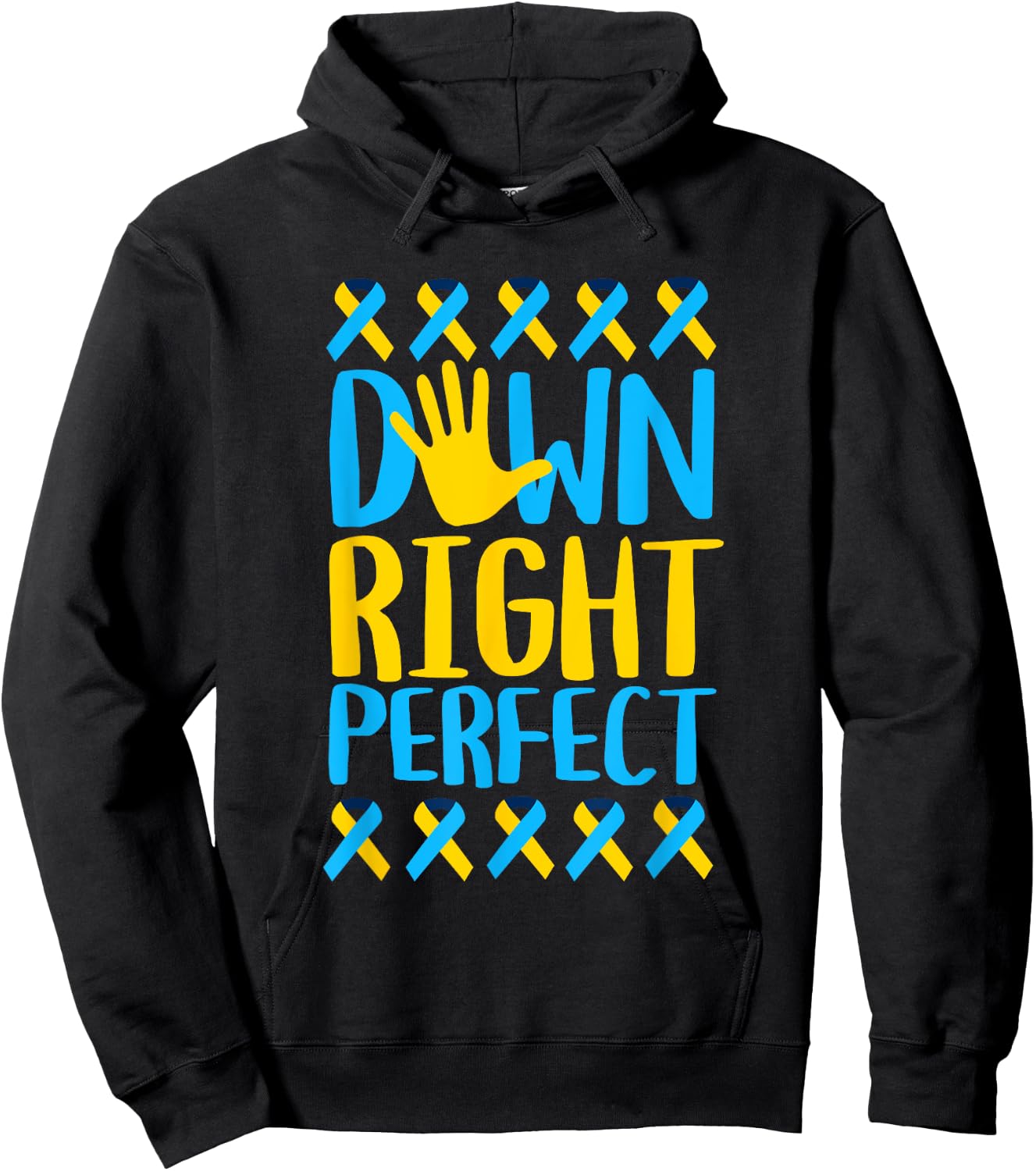 National Down Syndrome Awareness Down Right Perfect T21 Hoodie - Hoodie | Black