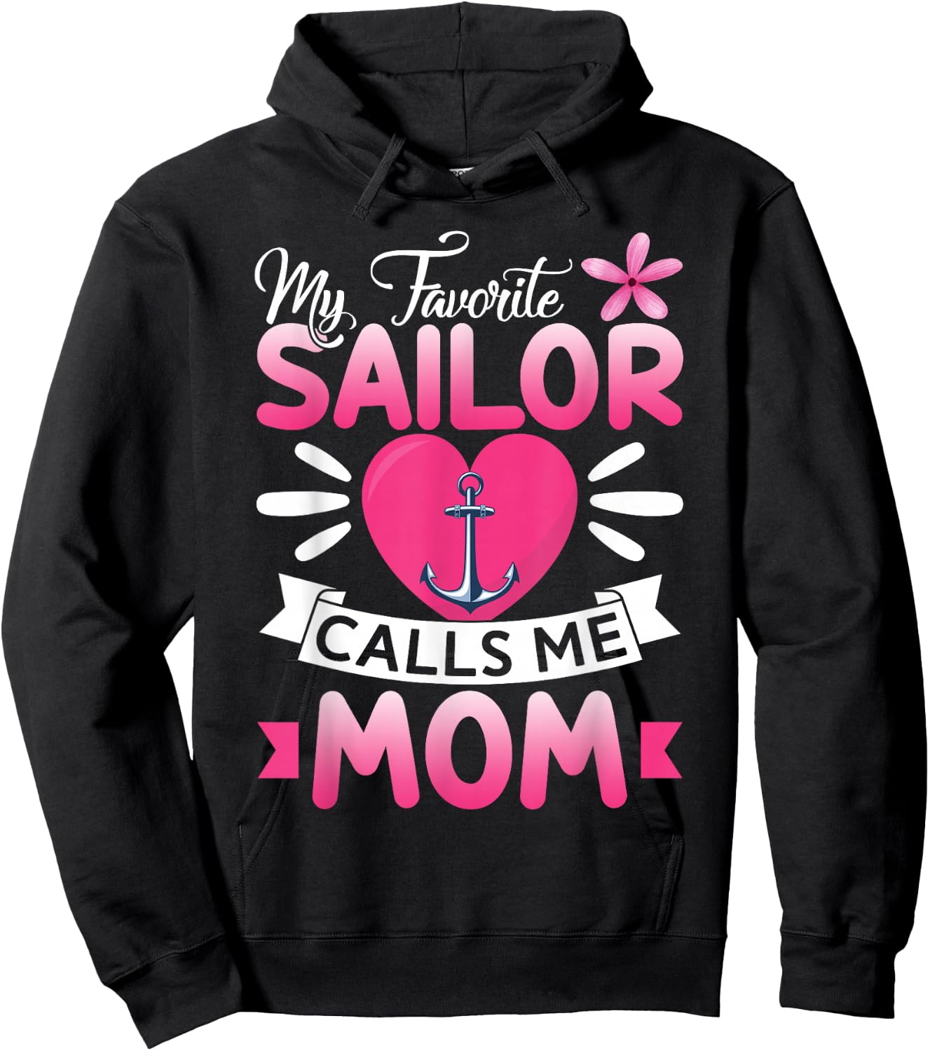 My Favorite Sailor Calls Me Mom Floral Happy Mother's Day Hoodie - Hoodie | Black