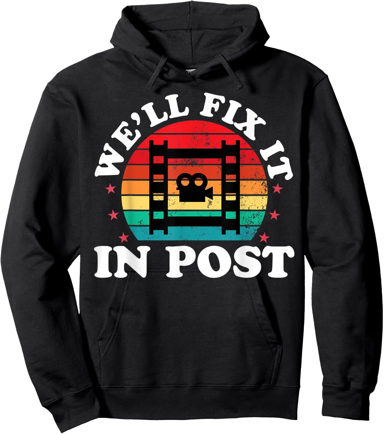 We'll Fix It In Post Funny Video Editor Film Making Maker Hoodie - Hoodie | Black