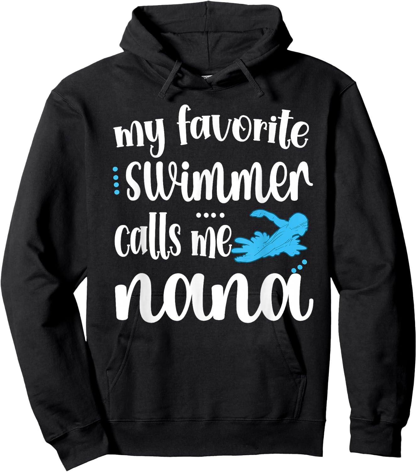 My Favorite Swimmer Calls Me Swim Nana Swimmer Nana Hoodie - Hoodie | Black