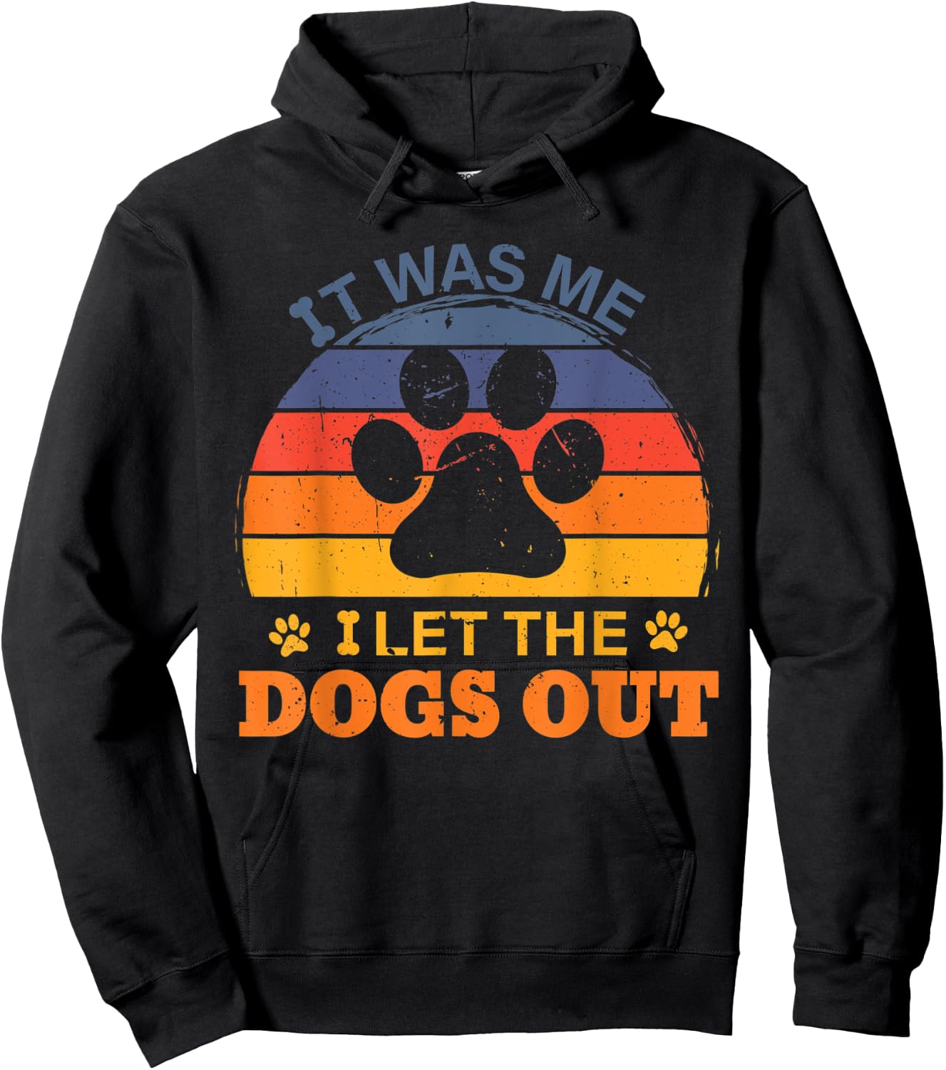 it was me I let the dogs out men women kids funny dog Hoodie - Hoodie | Black