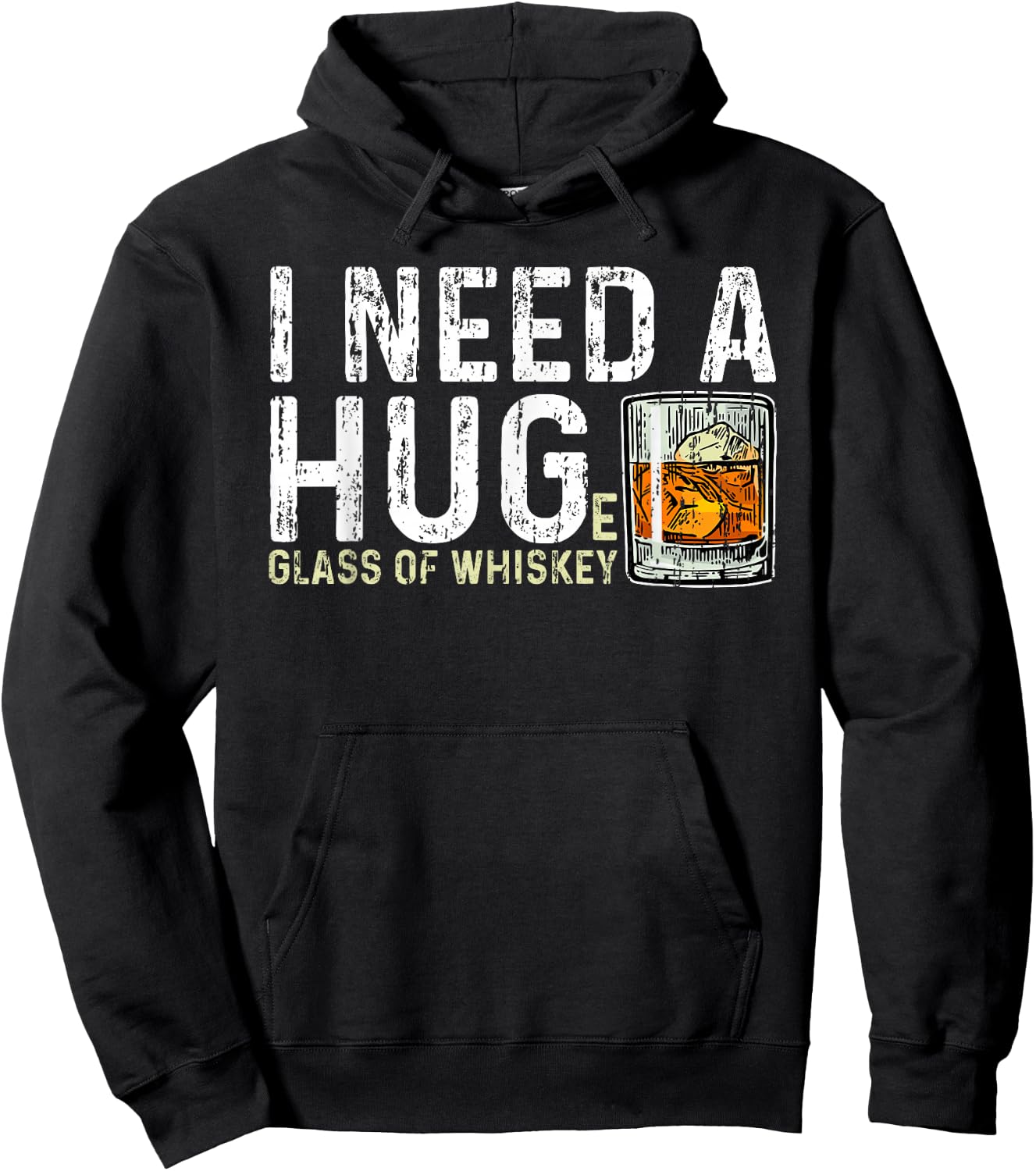 I Need A Huge Glass of Whiskey Shirt Vintage Whiskey Lover Hoodie - Hoodie | Black