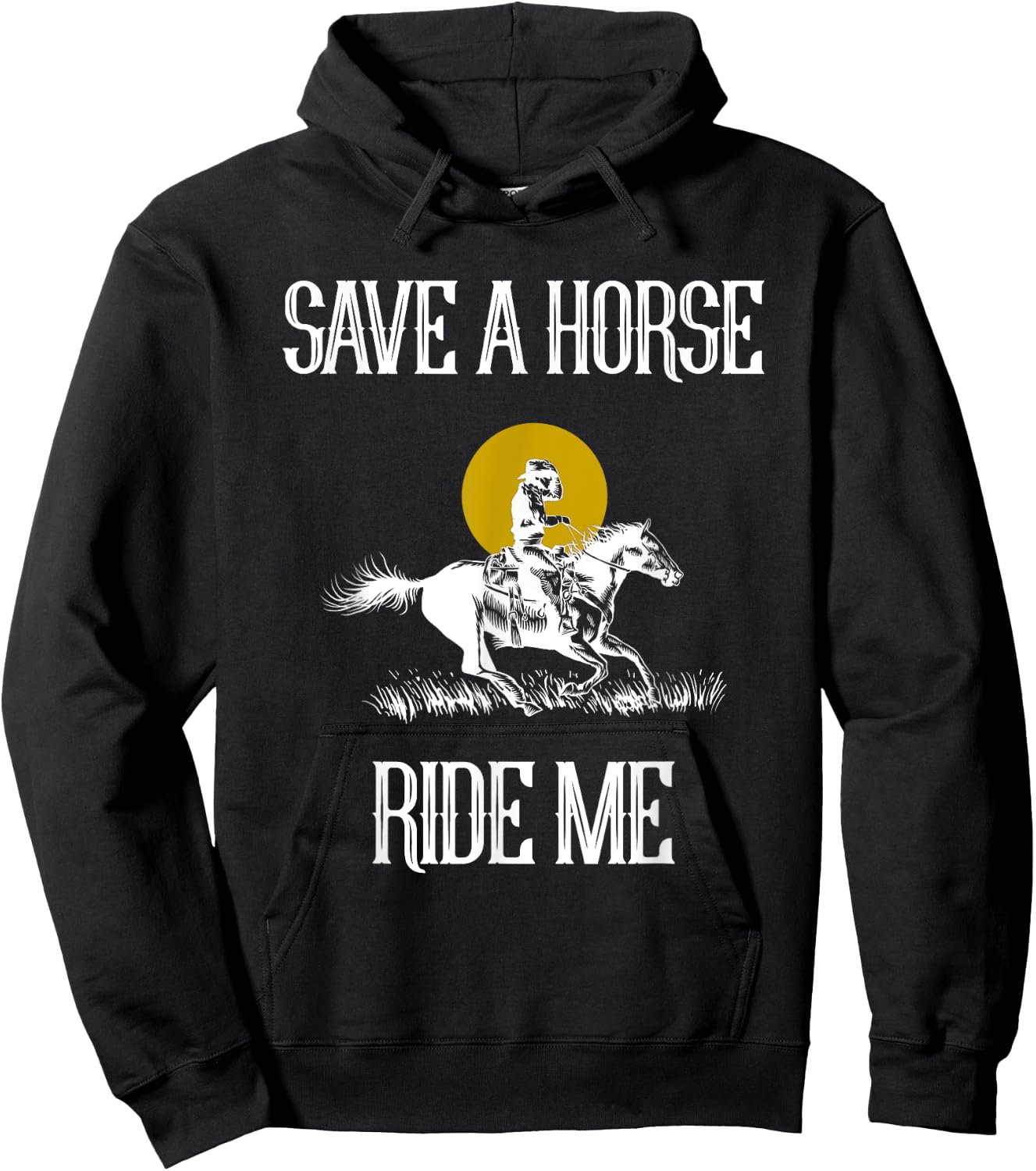 Save A Horse Ride Me Funny Save A Horse Ride Me Hoodie - Hoodie | Black