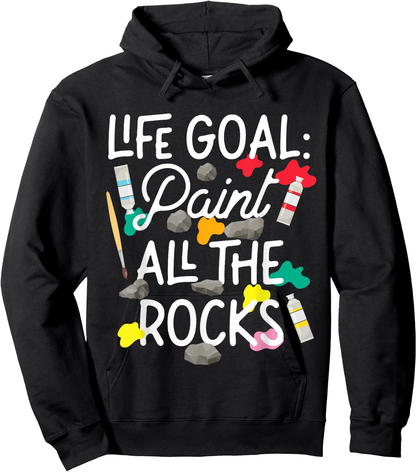 Paint All The Rocks Rock Painting Art Design Hoodie - Hoodie | Black