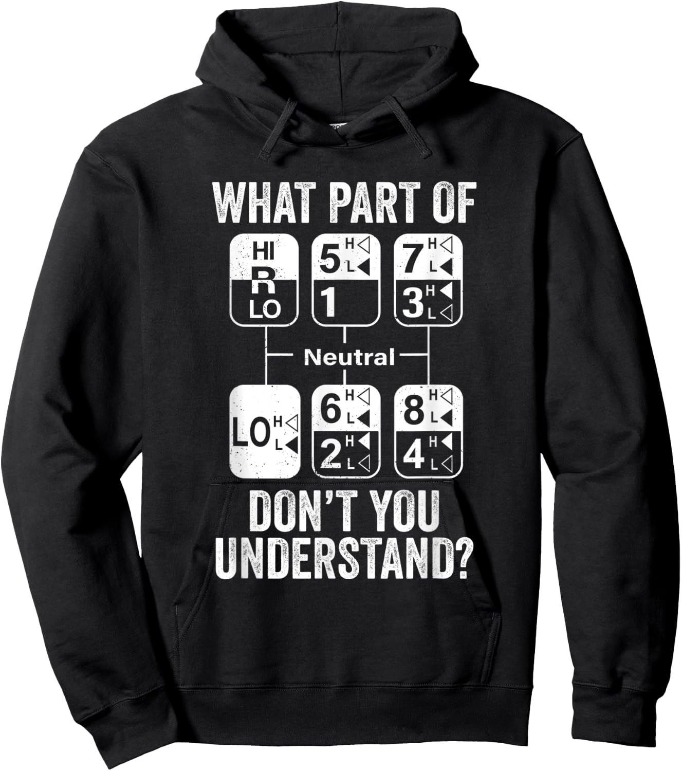 Funny Truck Driver 18 Speed What Don't You Understand Humor Hoodie - Hoodie | Black