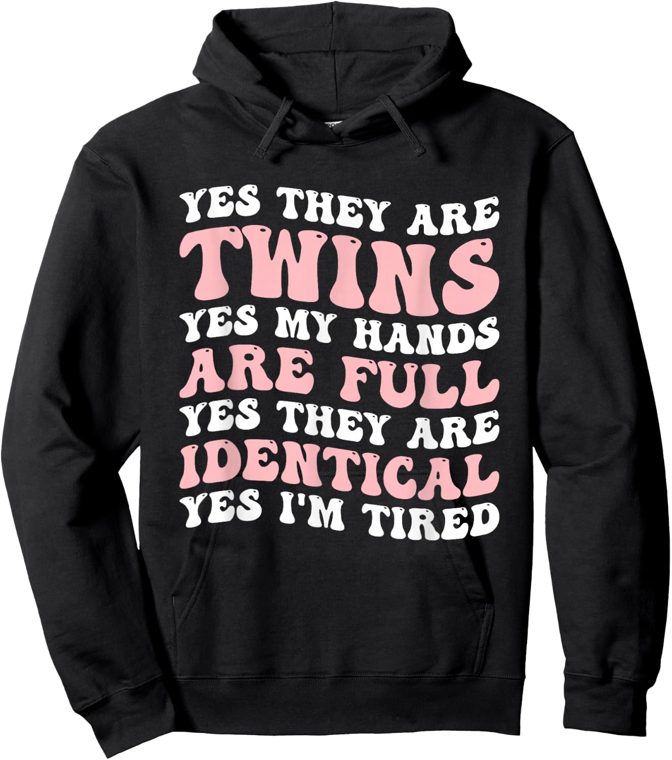Yes They Are Twins Yes My Hands Are Full Hoodie - Hoodie | Black