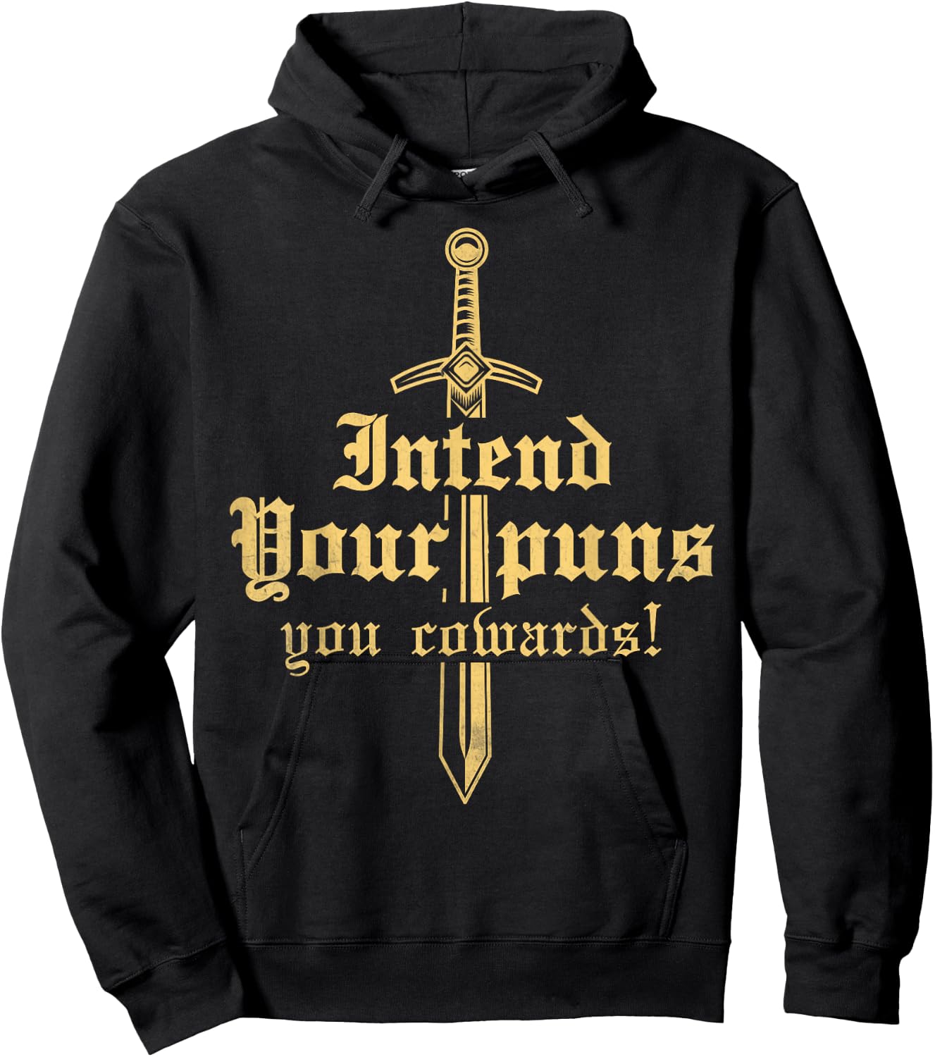 intend your puns you cowards Funny pun Funny joke Hoodie - Hoodie | Black