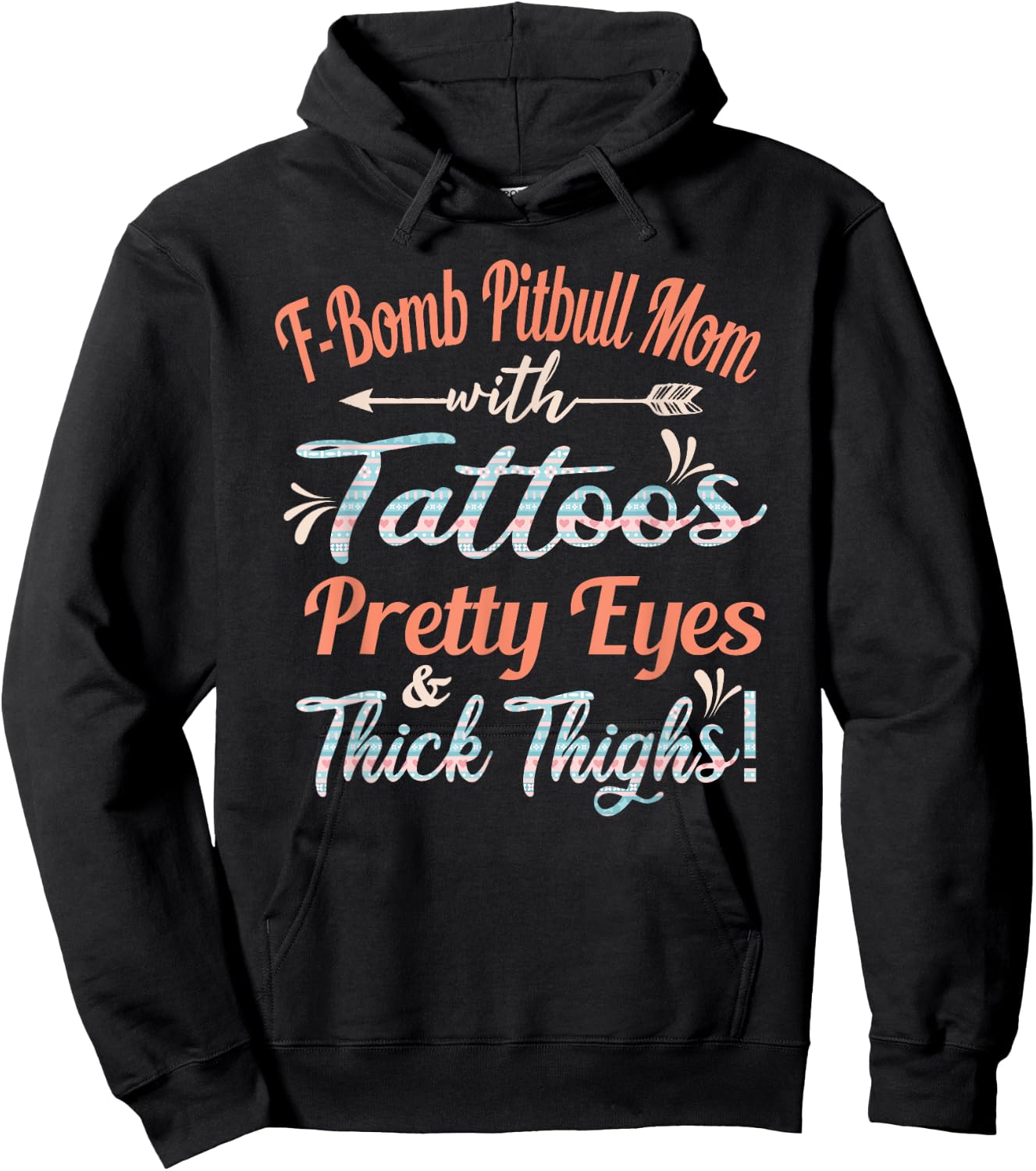 F-bomb Pitbull Mom With Tattoos Pretty Eyes and Thick Thighs Hoodie - Hoodie | Black