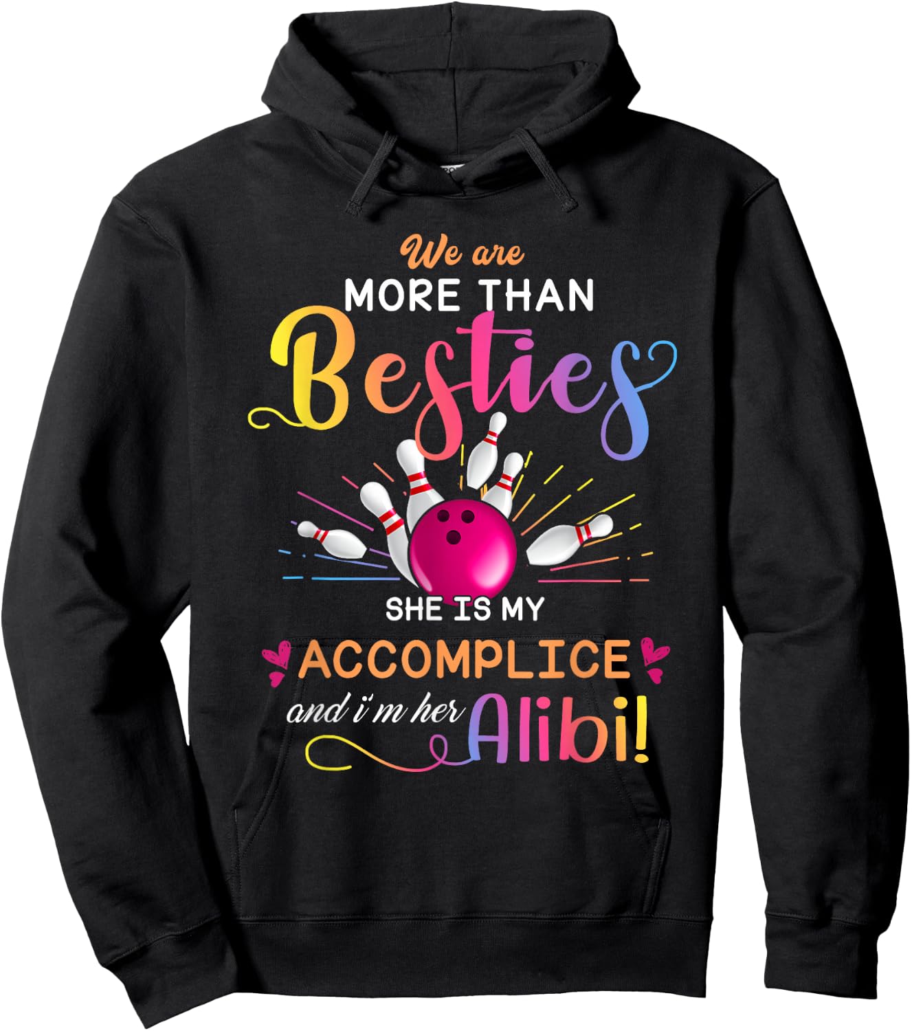 We are more than besties she is my bowling Hoodie - Hoodie | Black