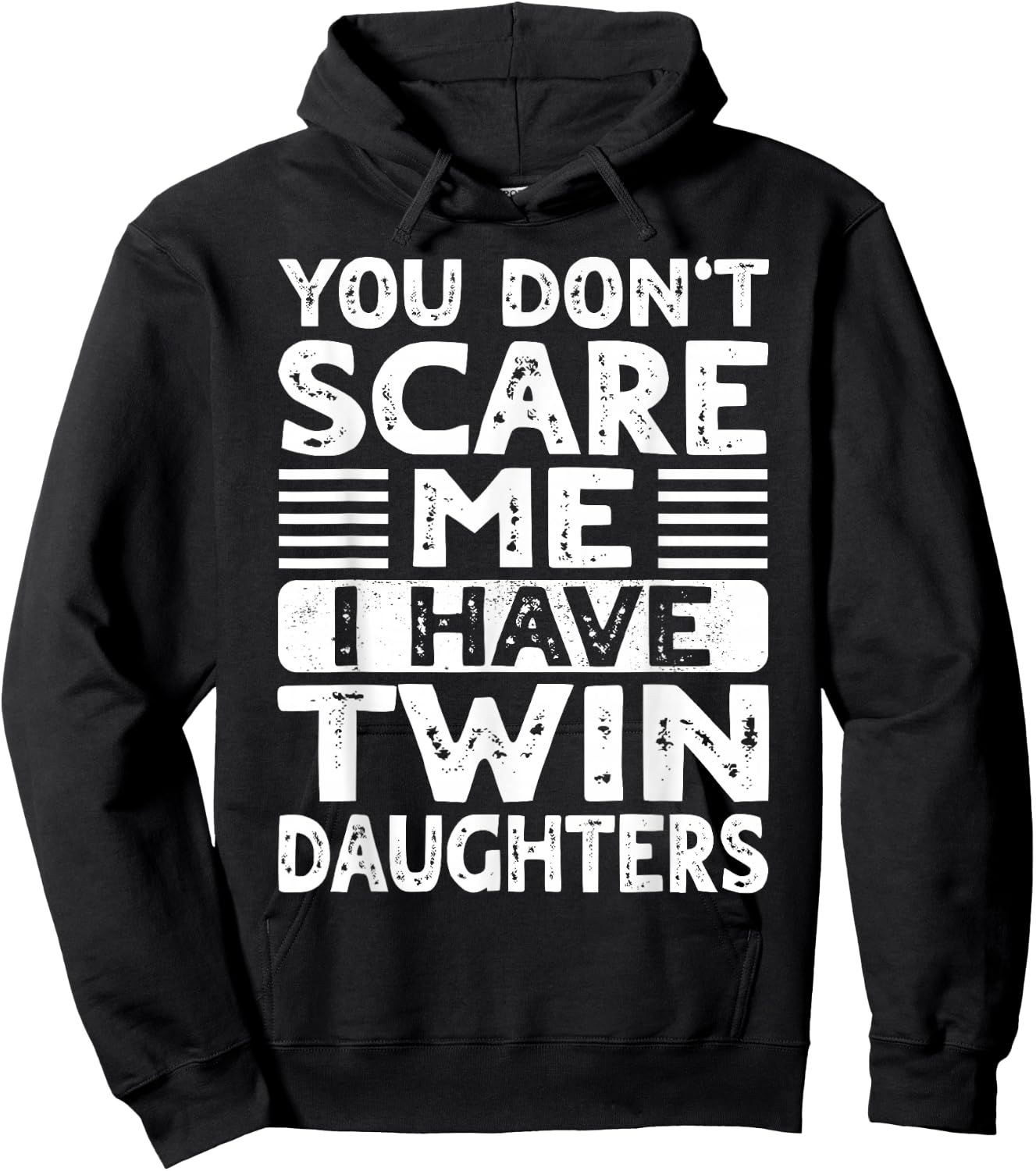 You Don't Scare Me I Have Twin Daughters Mom Dad Hoodie - Hoodie | Black